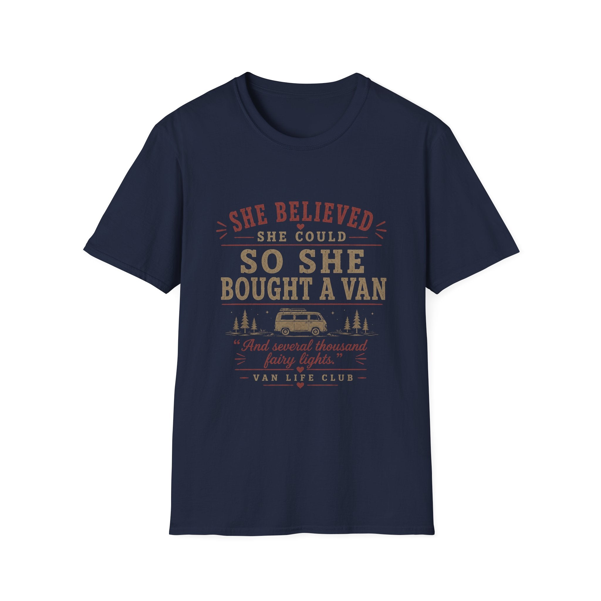She believed she could, so she bought a van funny T-Shirt
