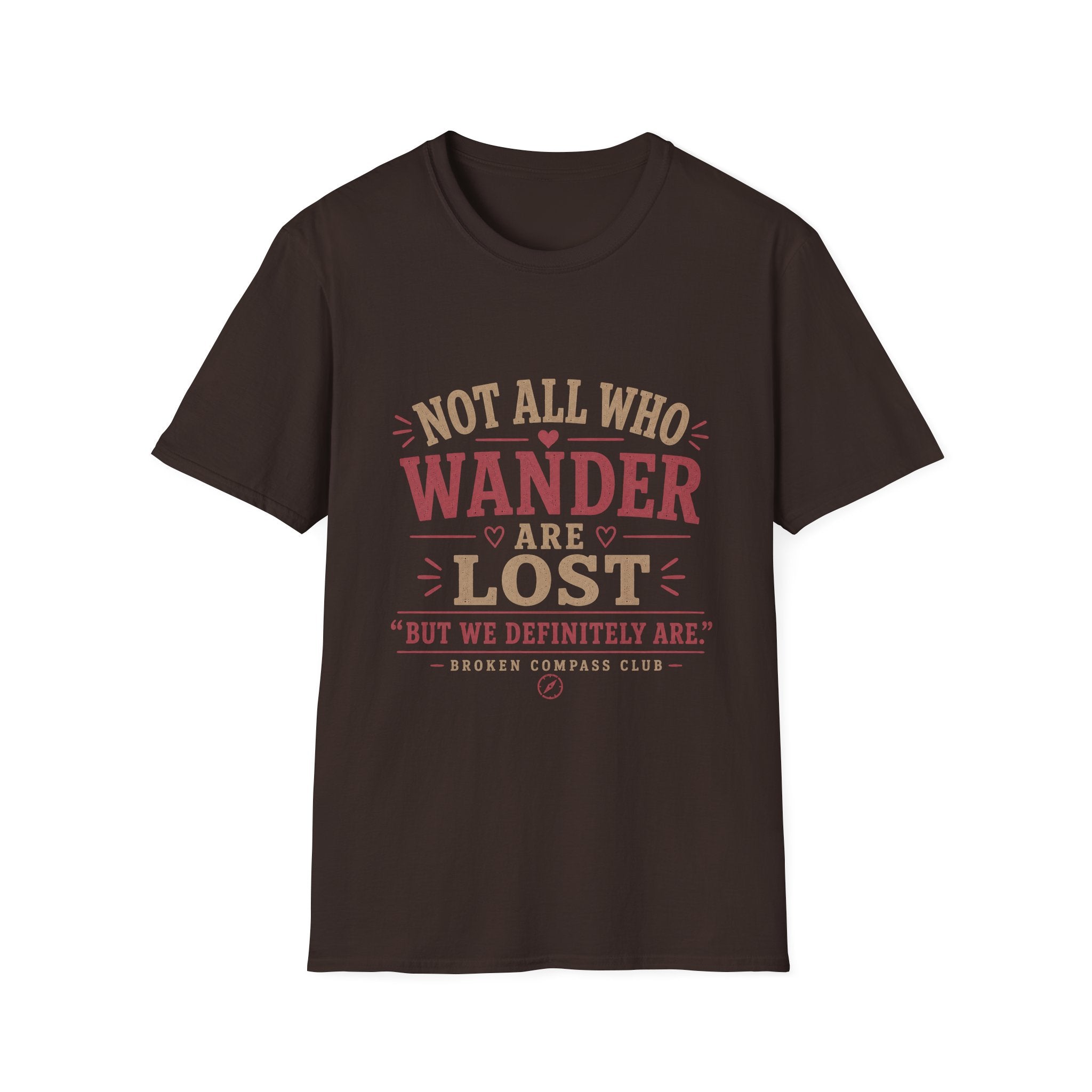 Not all who wander are lost, we definitely are hiking adventure T-Shirt