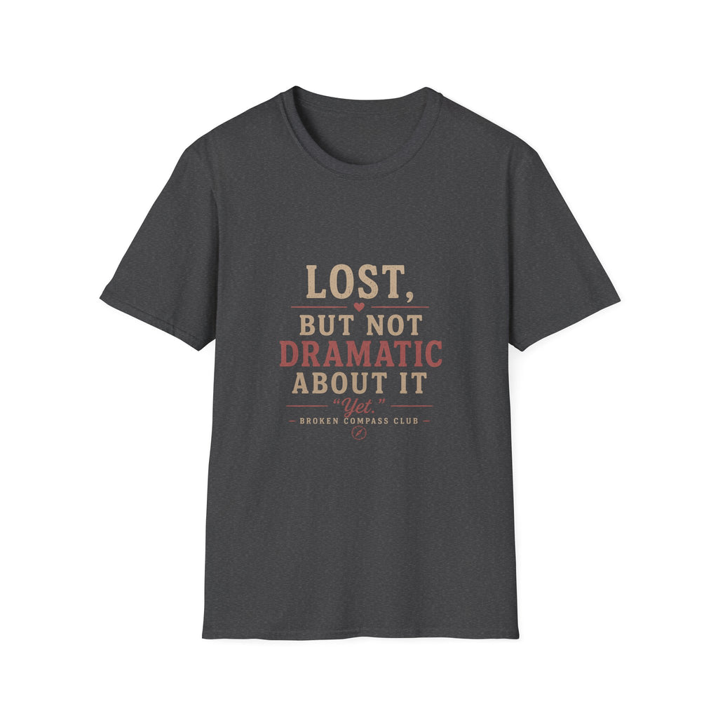 Lost, but not dramatic about it, yet Adventure T-Shirt