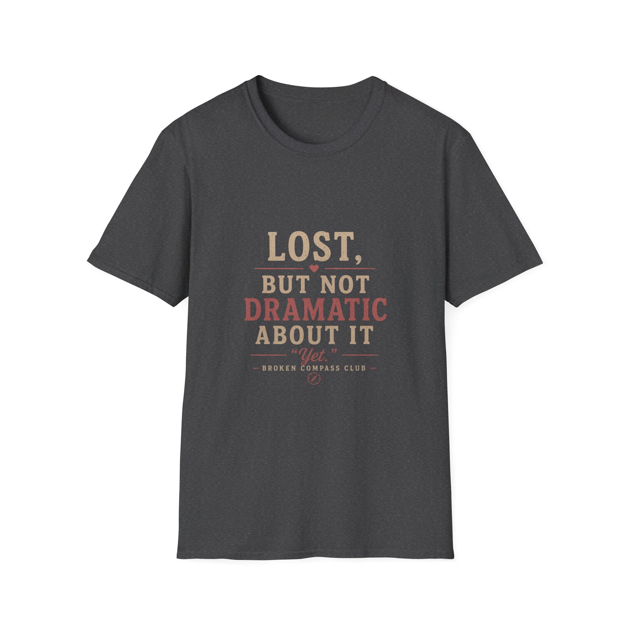 Lost, but not dramatic about it, yet Adventure T-Shirt