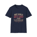 Hot girls get lost too, hiking adventure T-Shirt