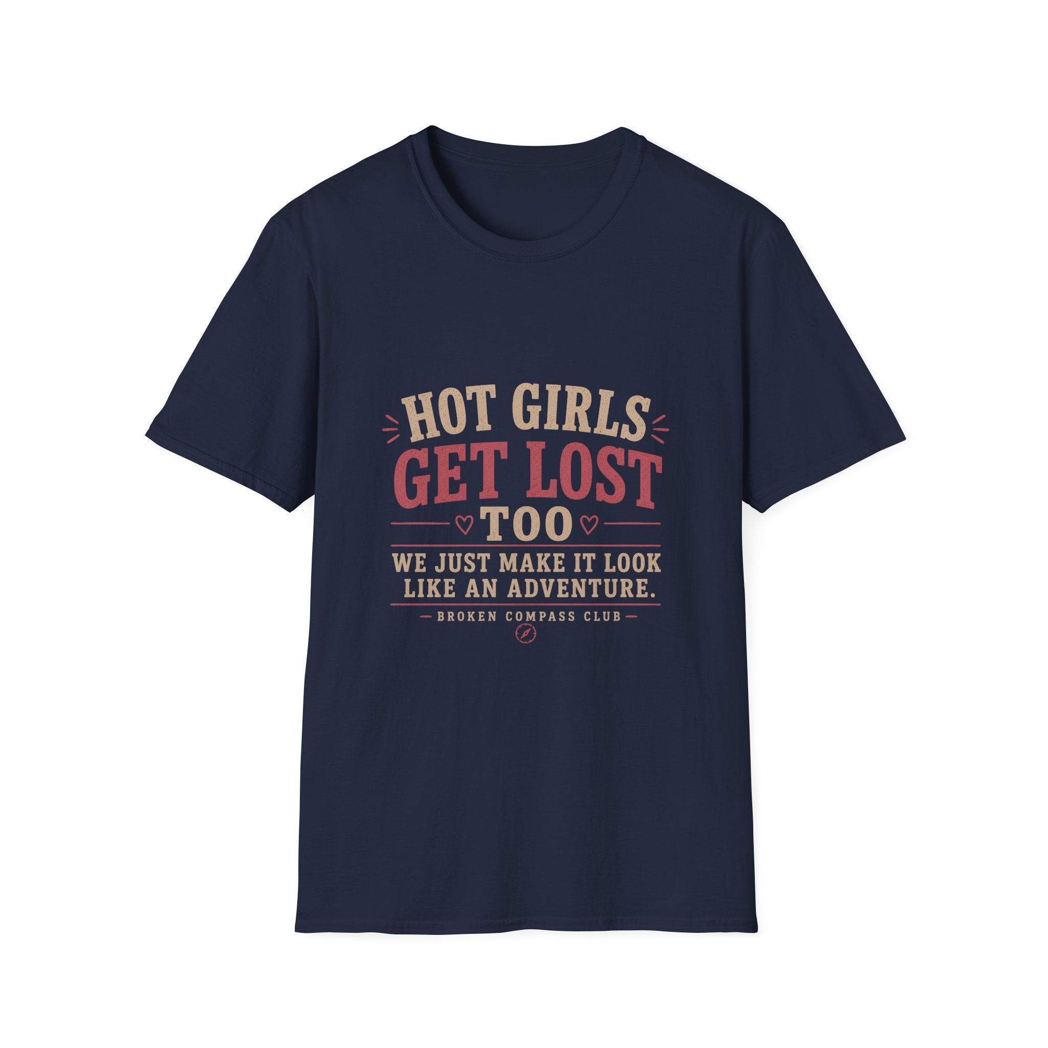 Hot girls get lost too, hiking adventure T-Shirt
