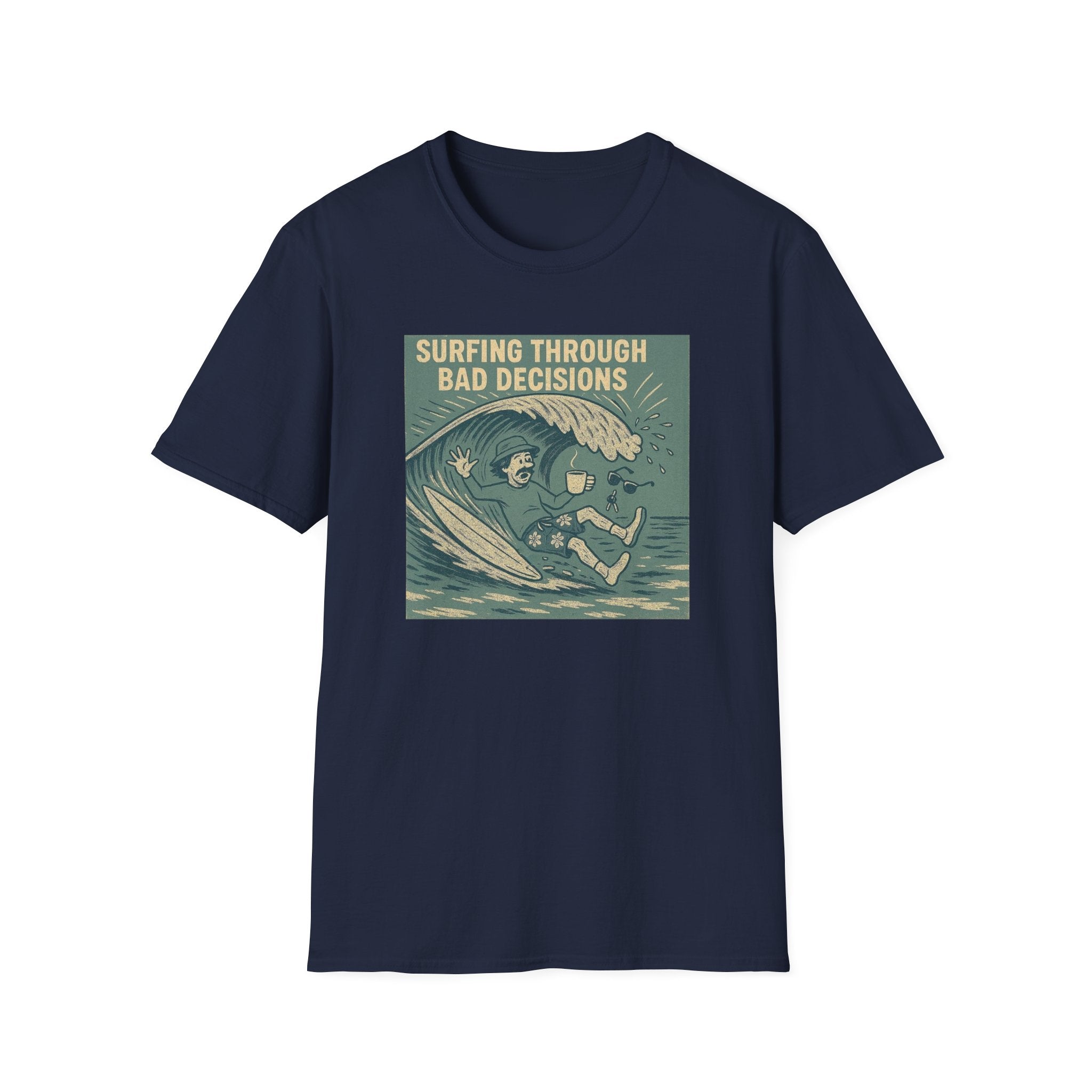 Surfing through bad decisions T-Shirt