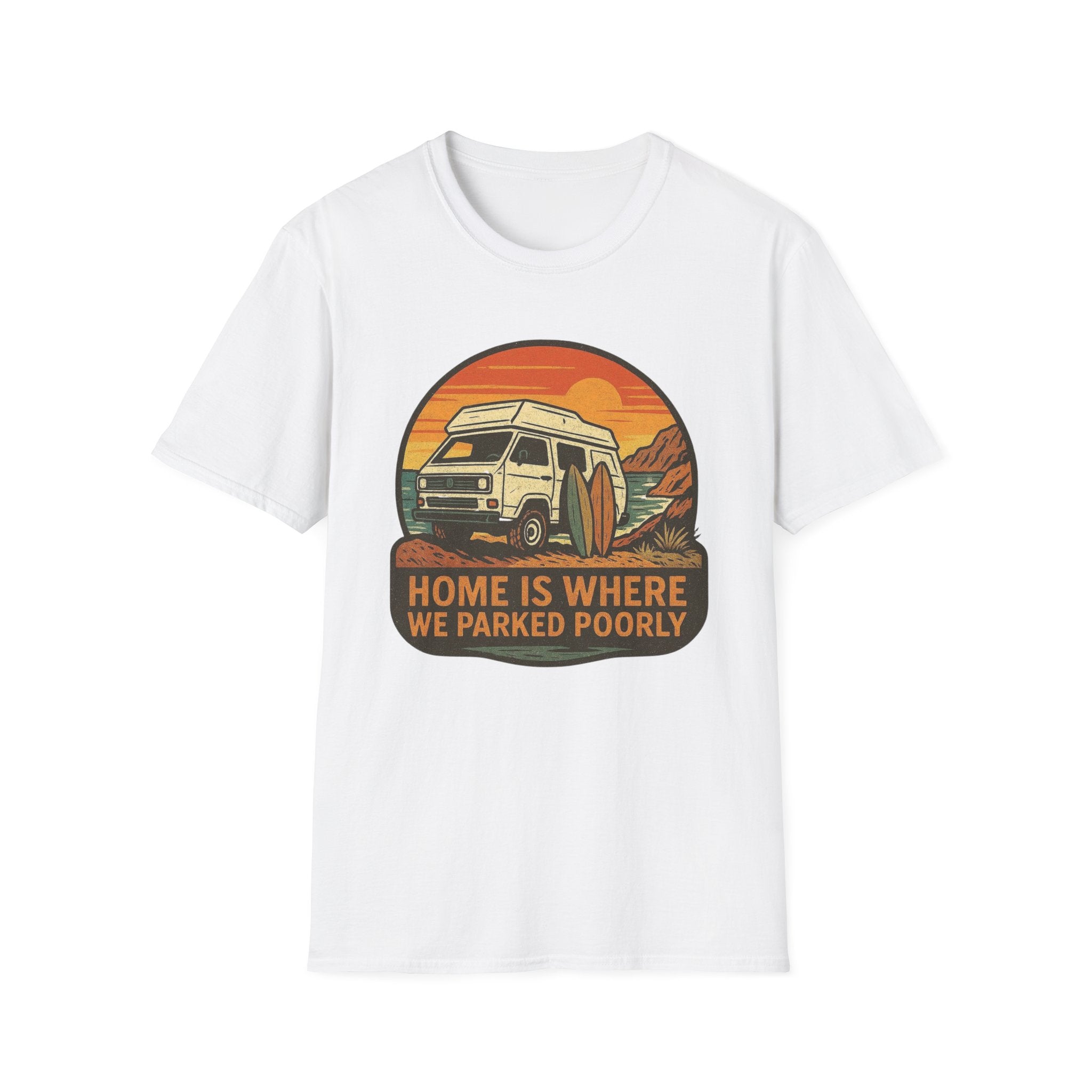 Home is where we parked poorly 2 T-Shirt
