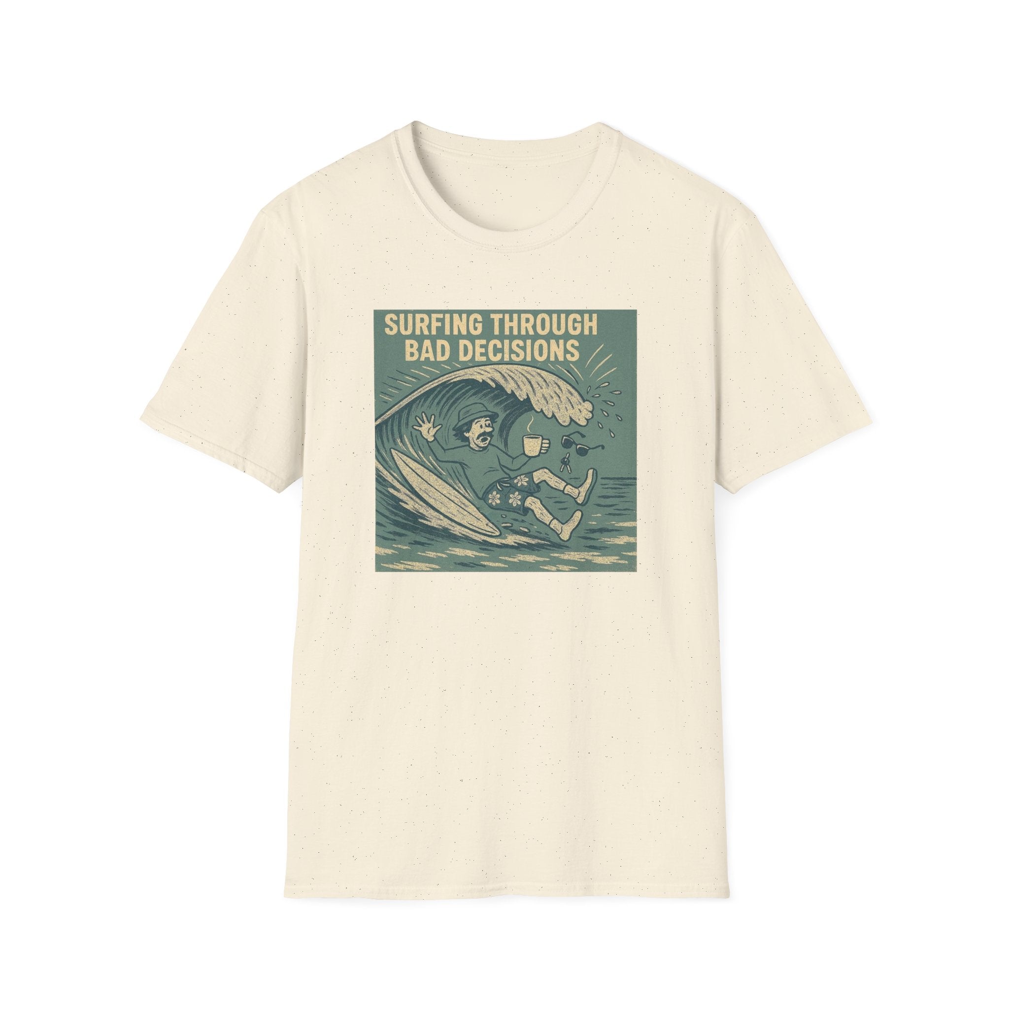 Surfing through bad decisions T-Shirt