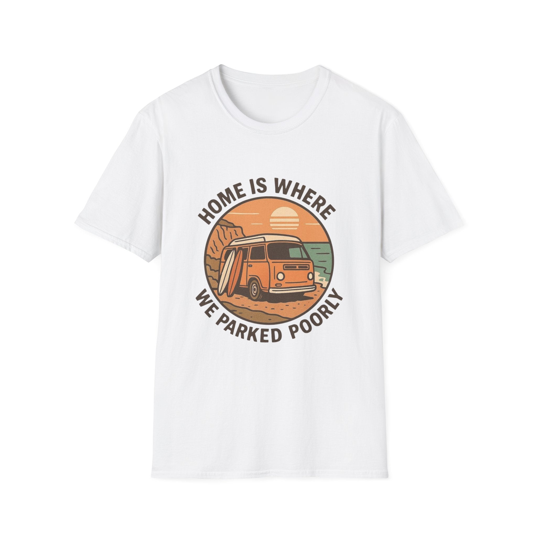 Home is where we parked poorly T-Shirt