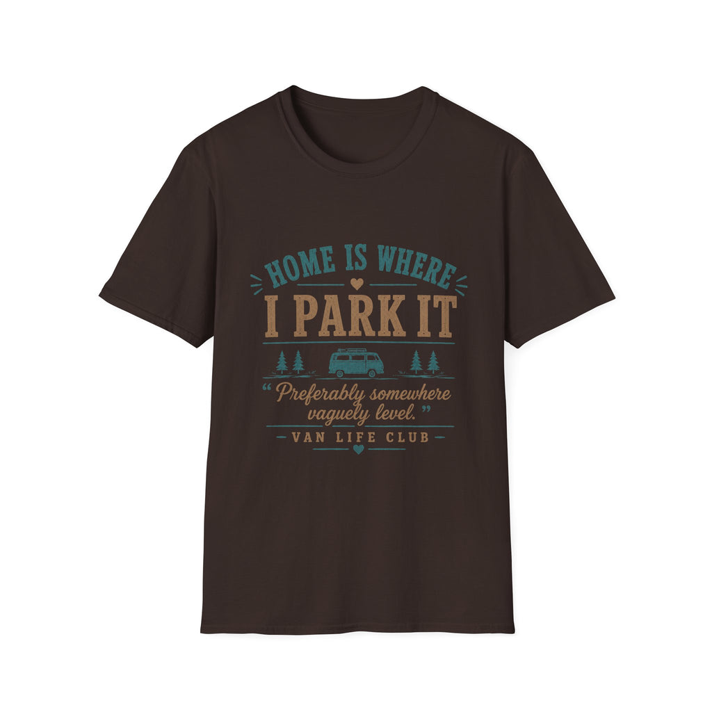 Home is where I park it T-Shirt