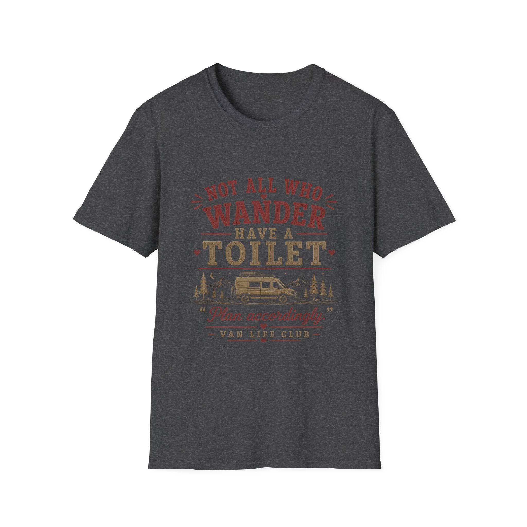 Not all who wander have a toilet T-Shirt