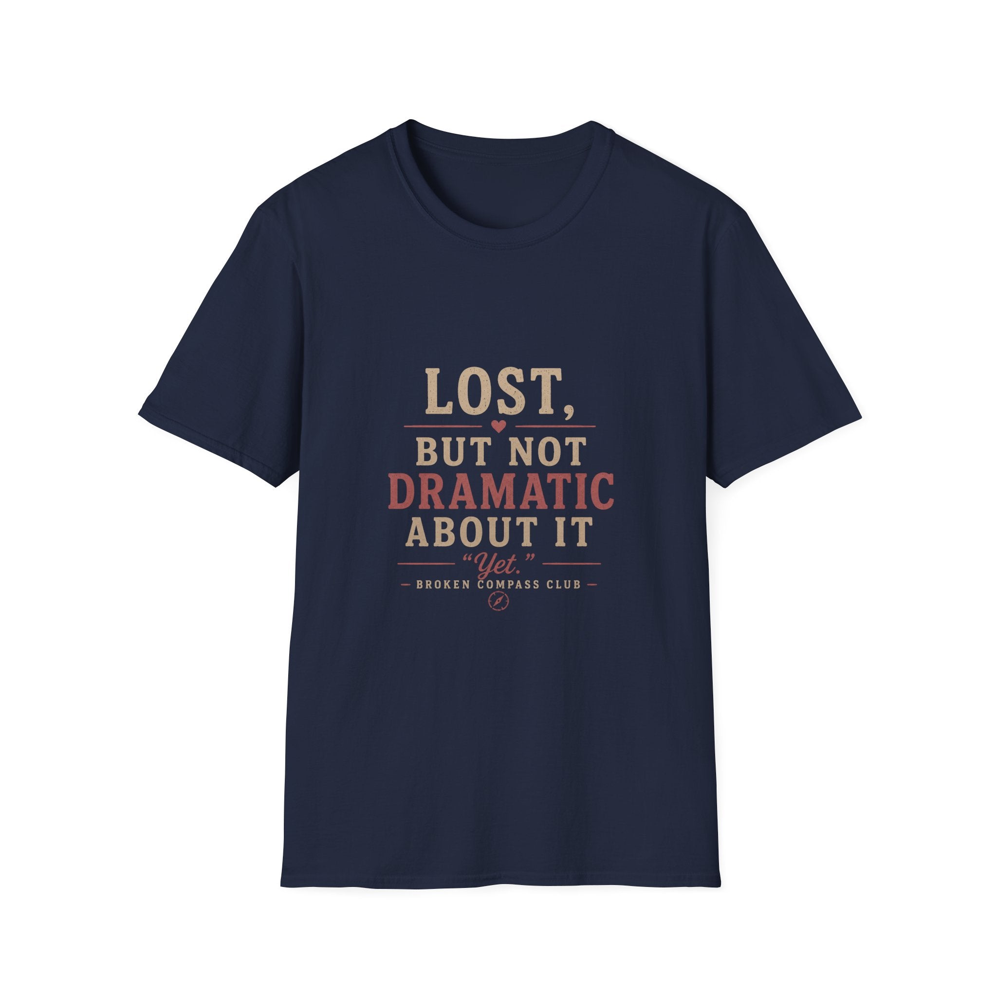 Lost, but not dramatic about it, yet Adventure T-Shirt