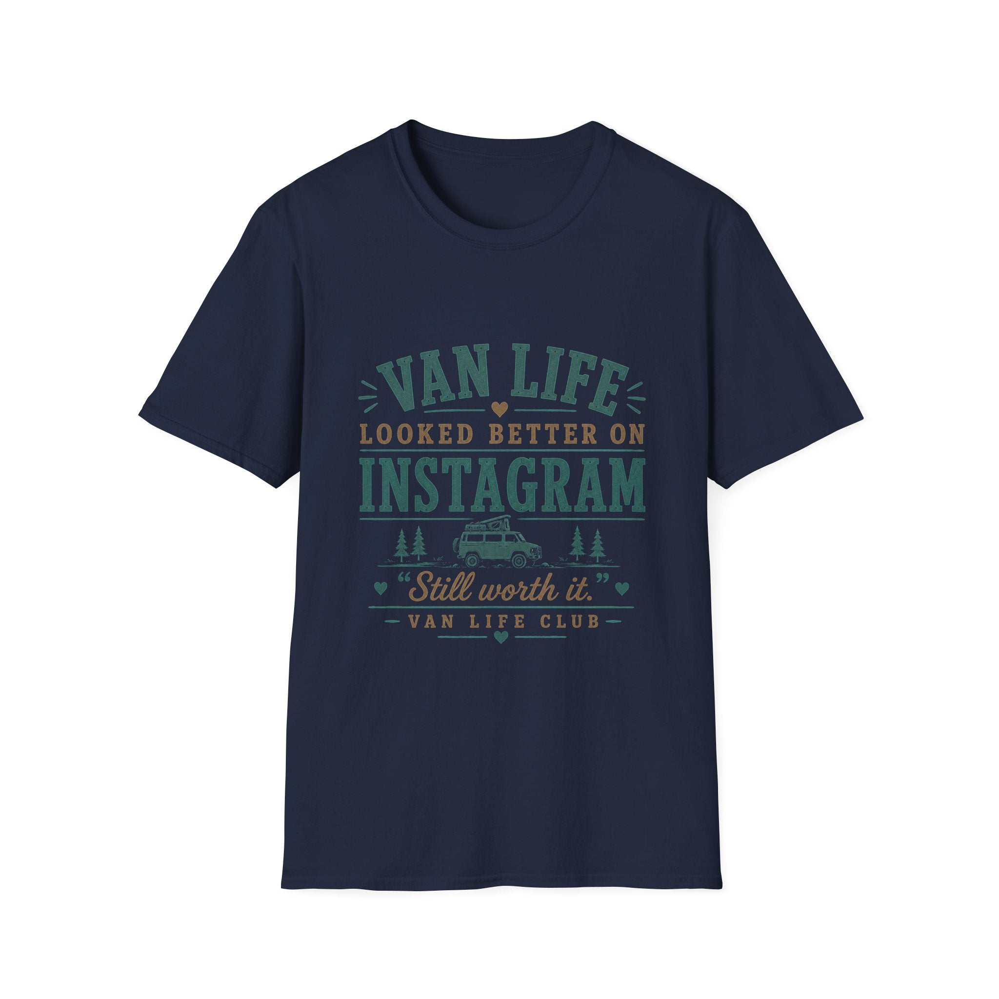 Van life looked better on Instagram T-Shirt