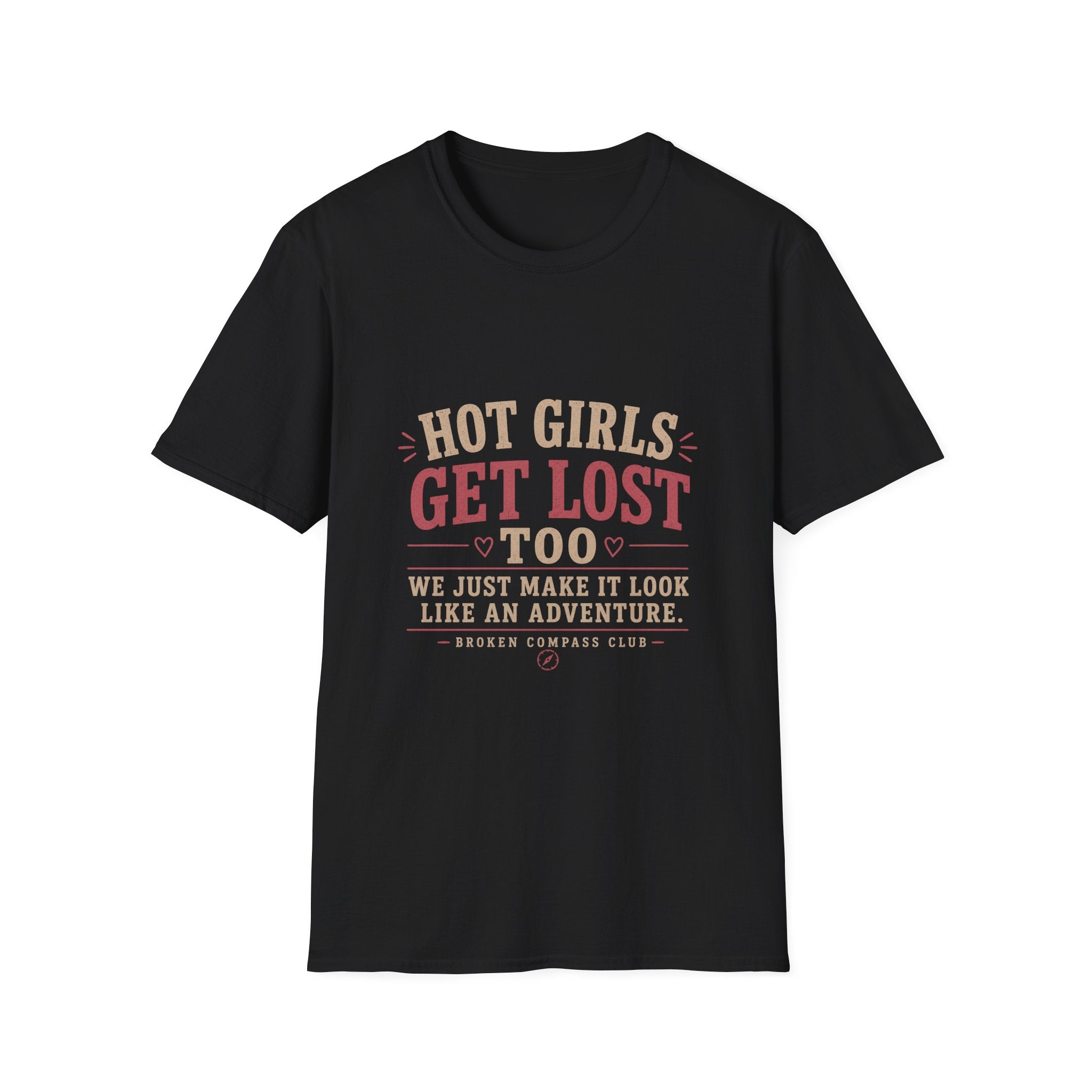 Hot girls get lost too, hiking adventure T-Shirt