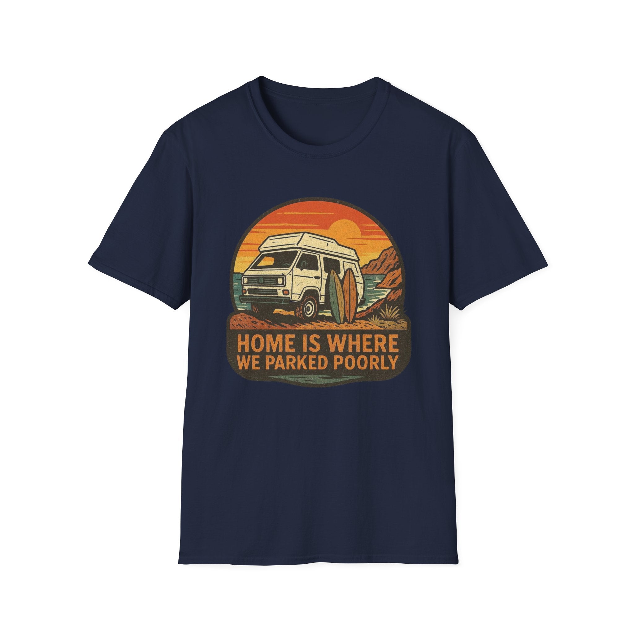 Home is where we parked poorly 2 T-Shirt