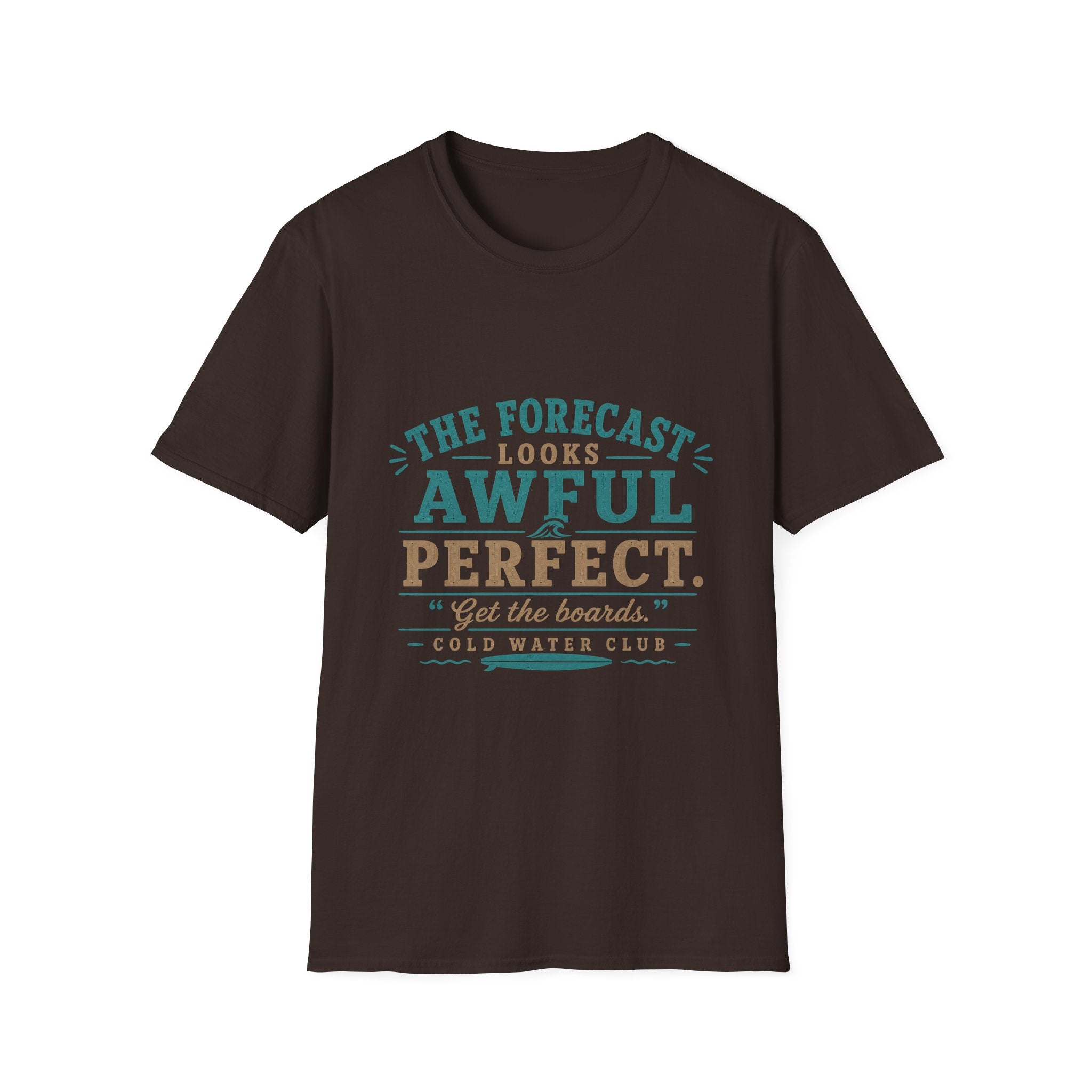 The forecast looks awful coldwater surf T-Shirt