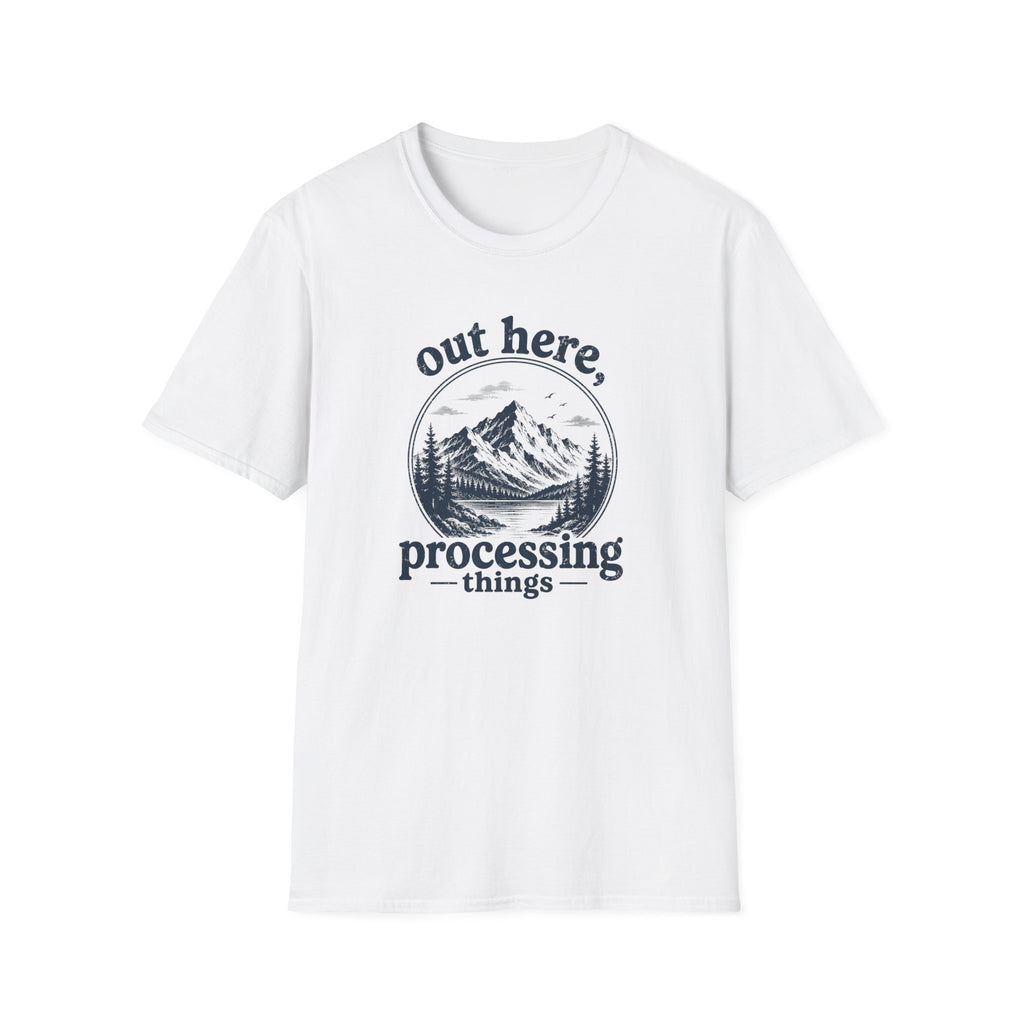 Out Here Processing Things Mountain T-Shirt