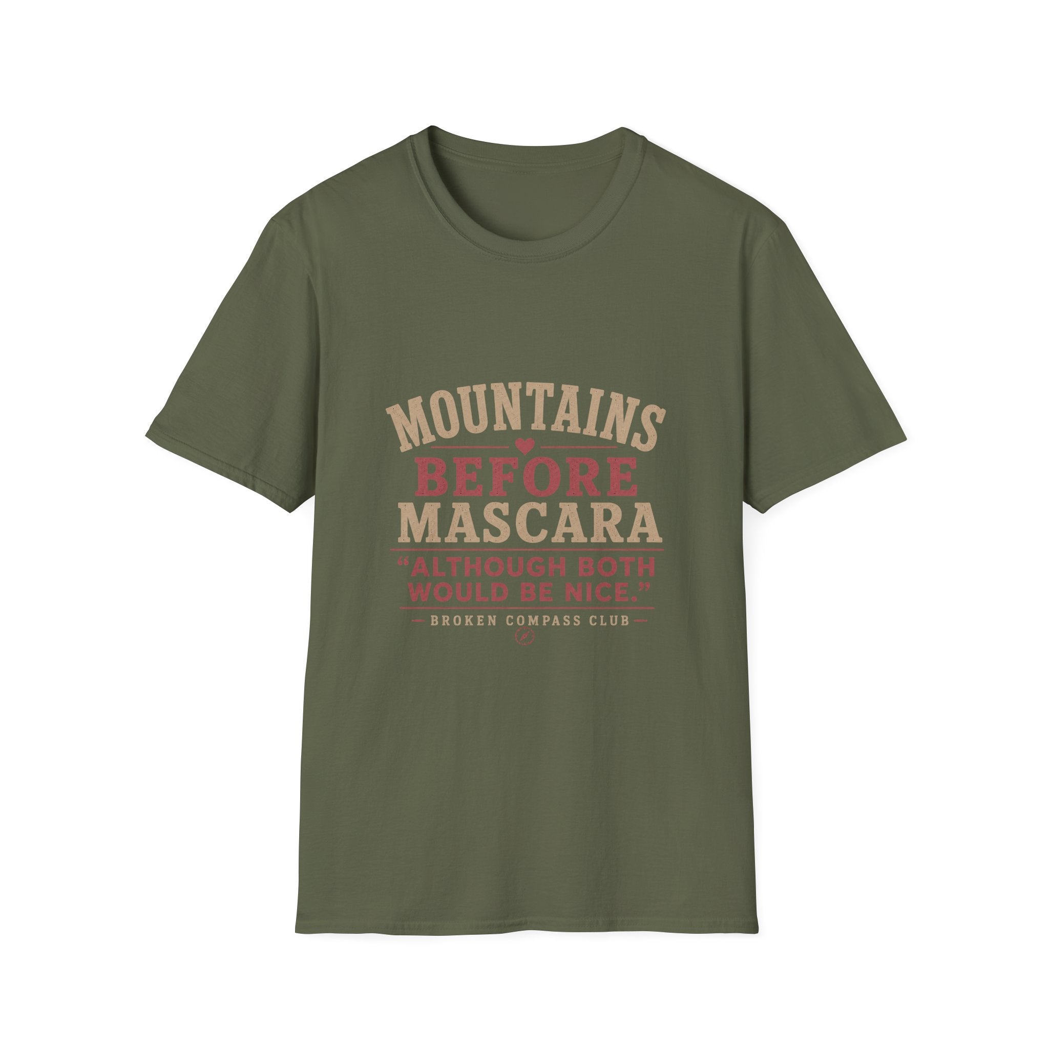 Mountains before mascara hiking T-Shirt