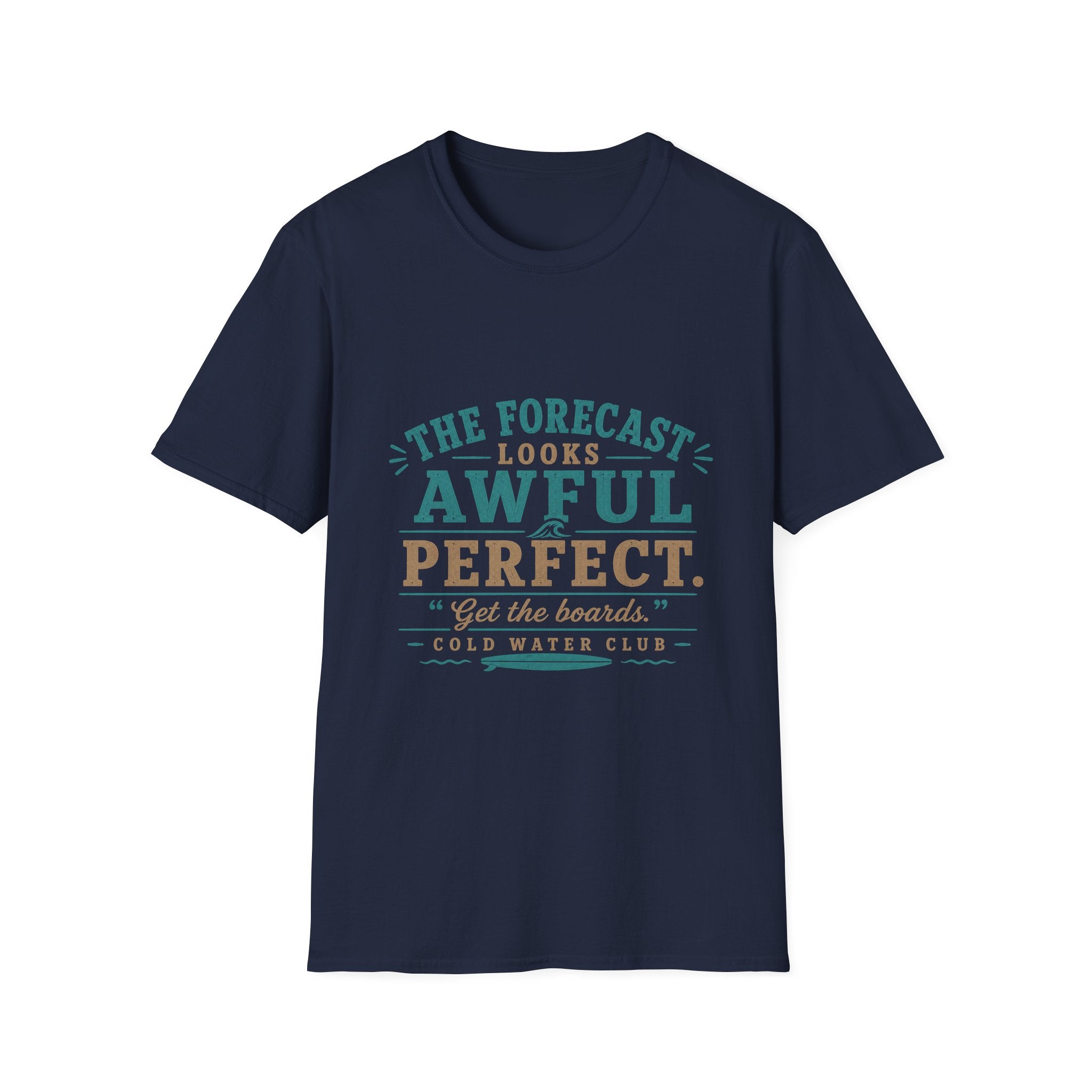 The forecast looks awful coldwater surf T-Shirt