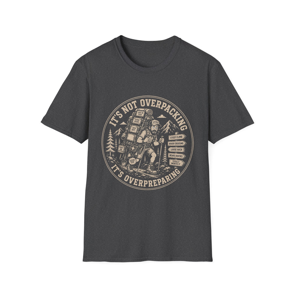 Overpacking Overpreparing T-Shirt