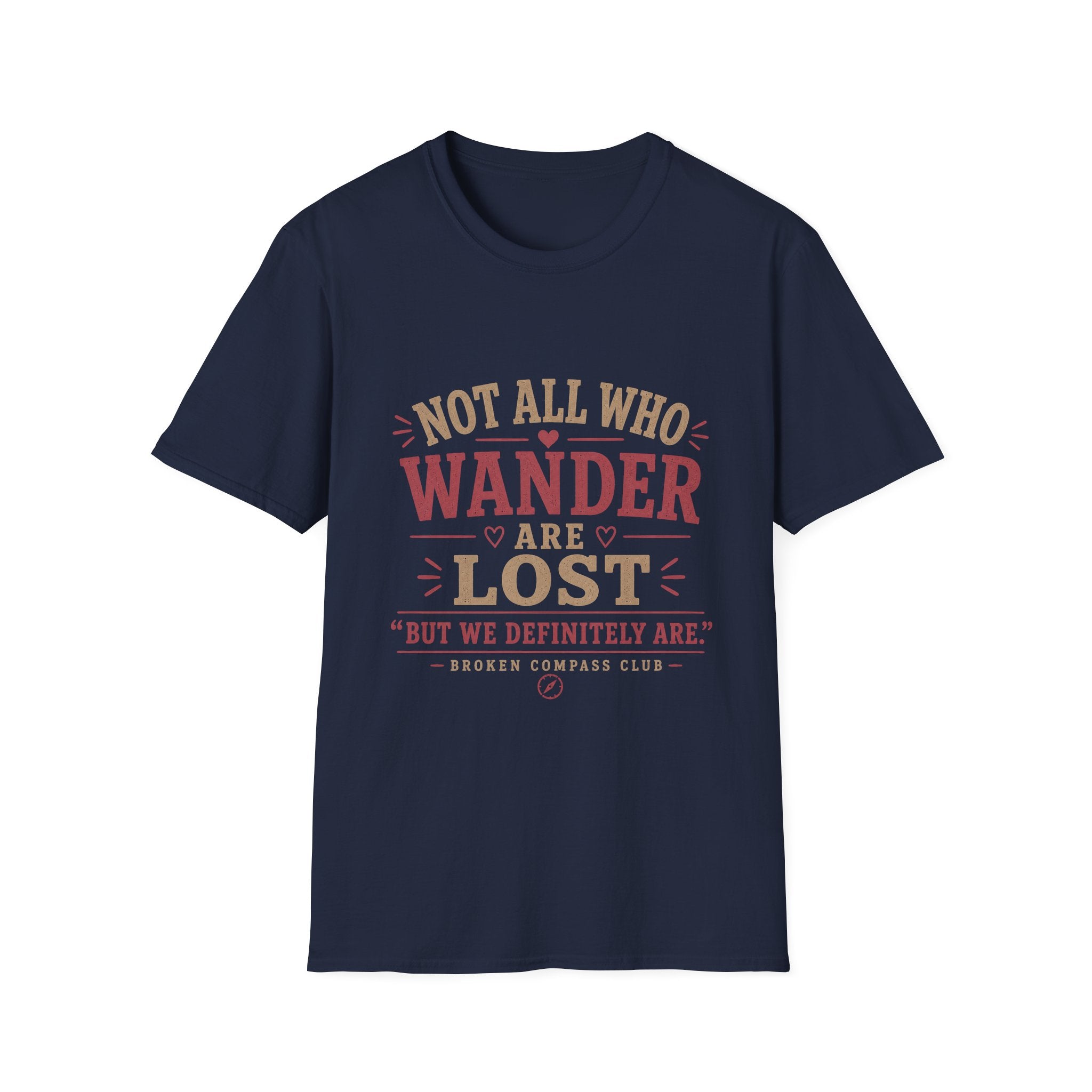 Not all who wander are lost, we definitely are hiking adventure T-Shirt