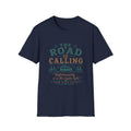 The Road is Calling Funny T-Shirt