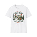 I thought this was a short hike T-Shirt