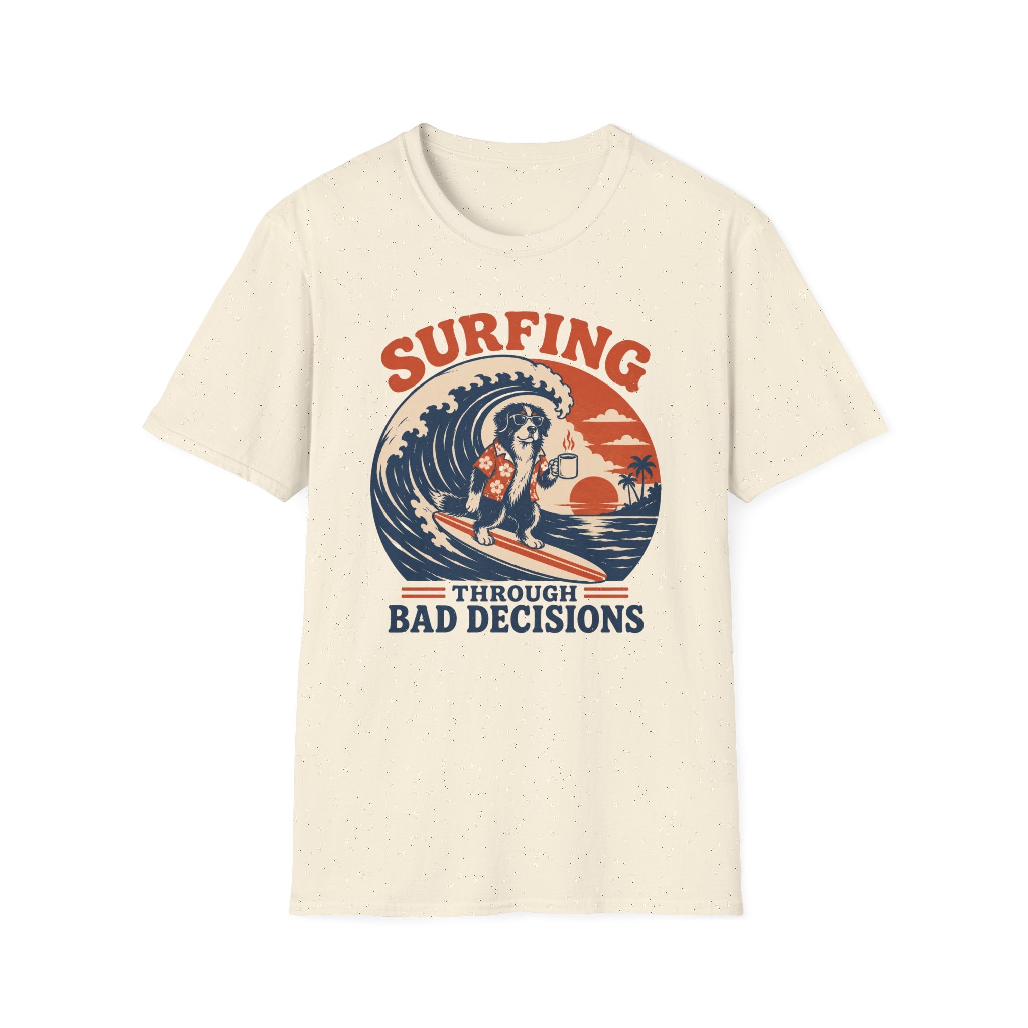 Surfing through bad decisions T-shirt