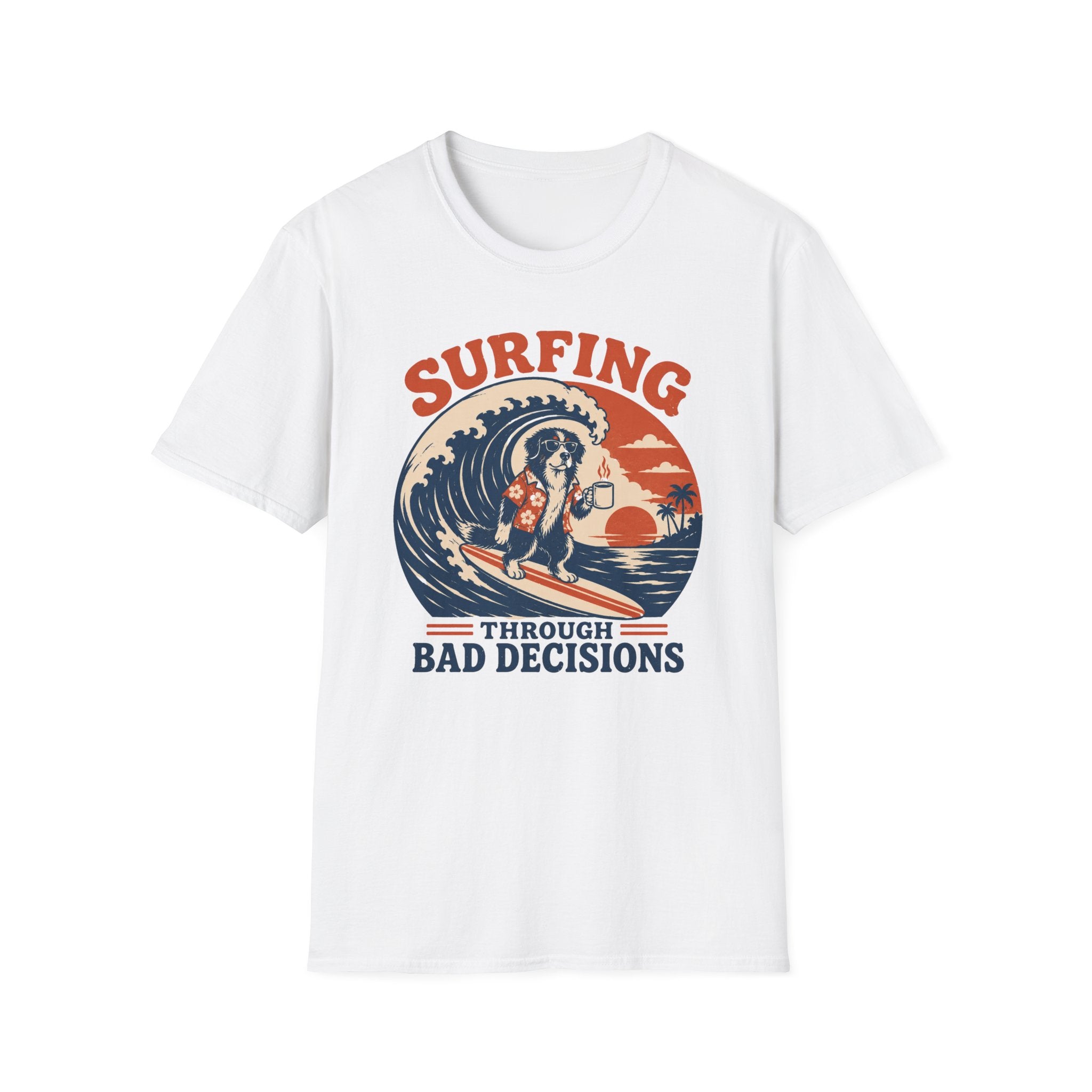 Surfing through bad decisions T-shirt