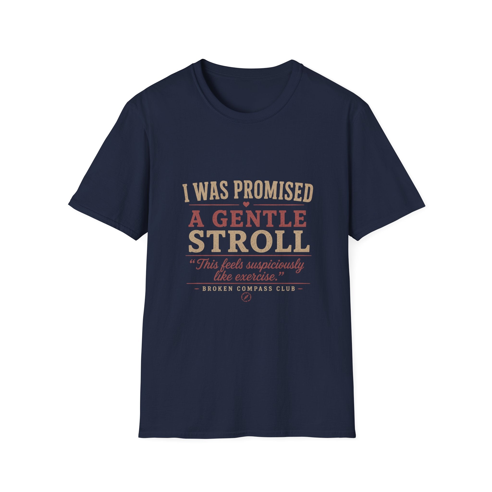 I was promised a gentle stroll hiking T-Shirt