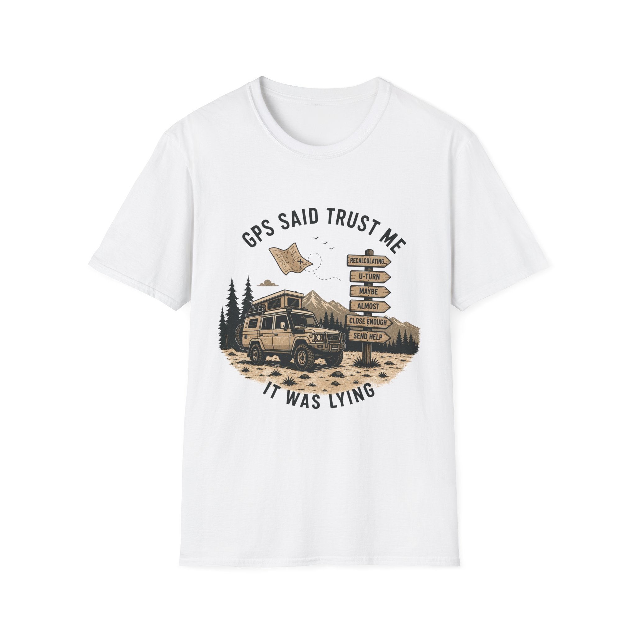 GPS said trust me T-Shirt