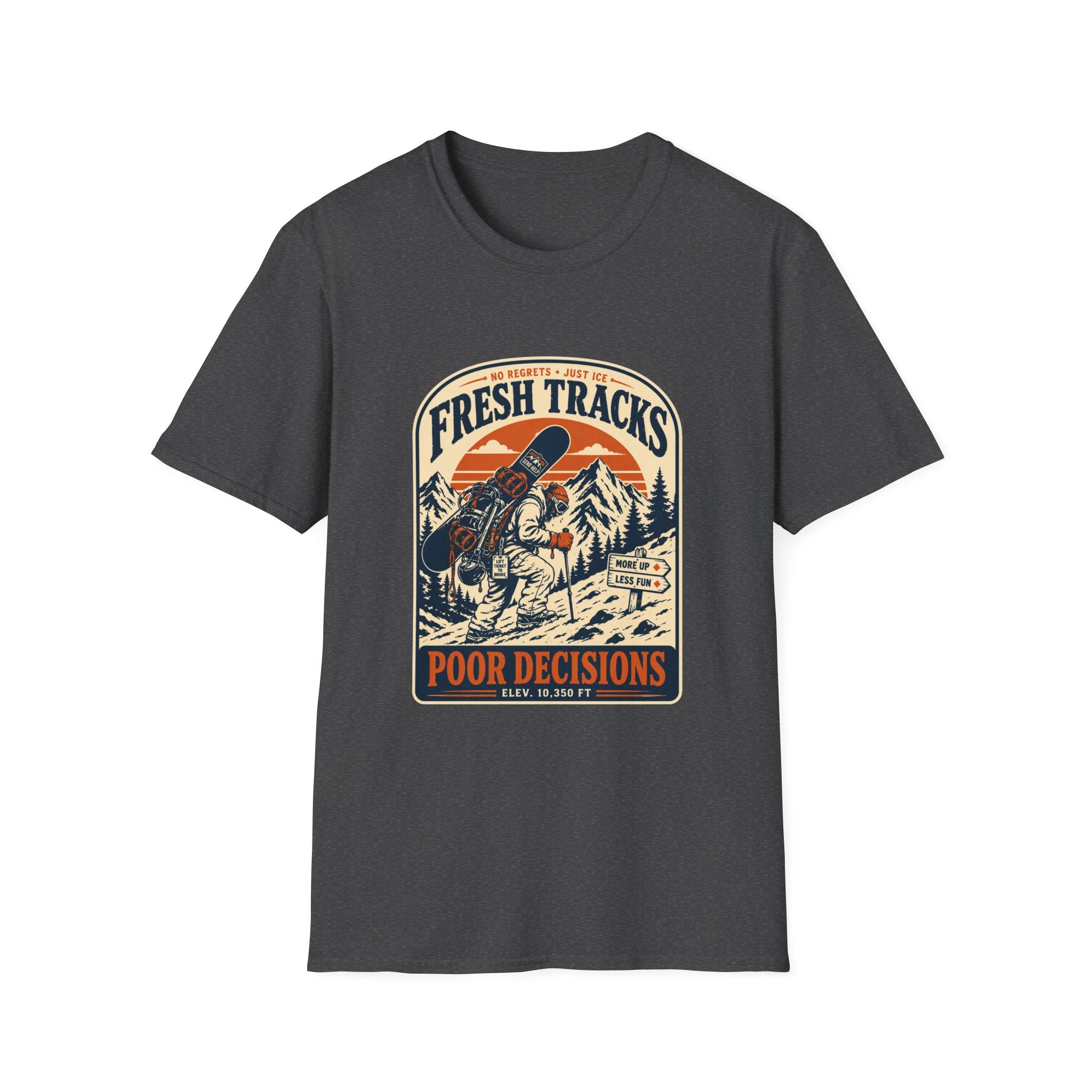 Fresh Tracks Poor Decisions T-Shirt