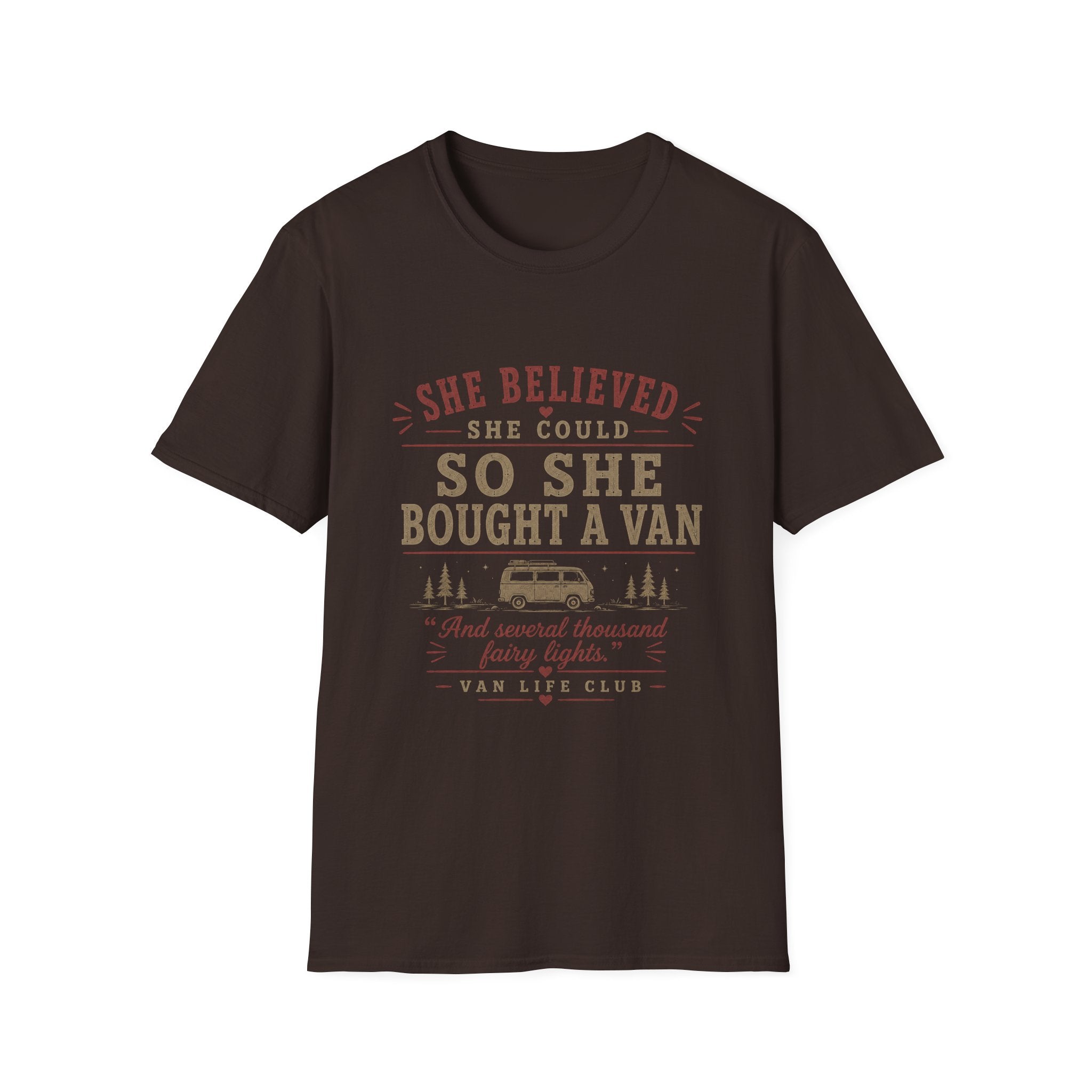 She believed she could, so she bought a van funny T-Shirt