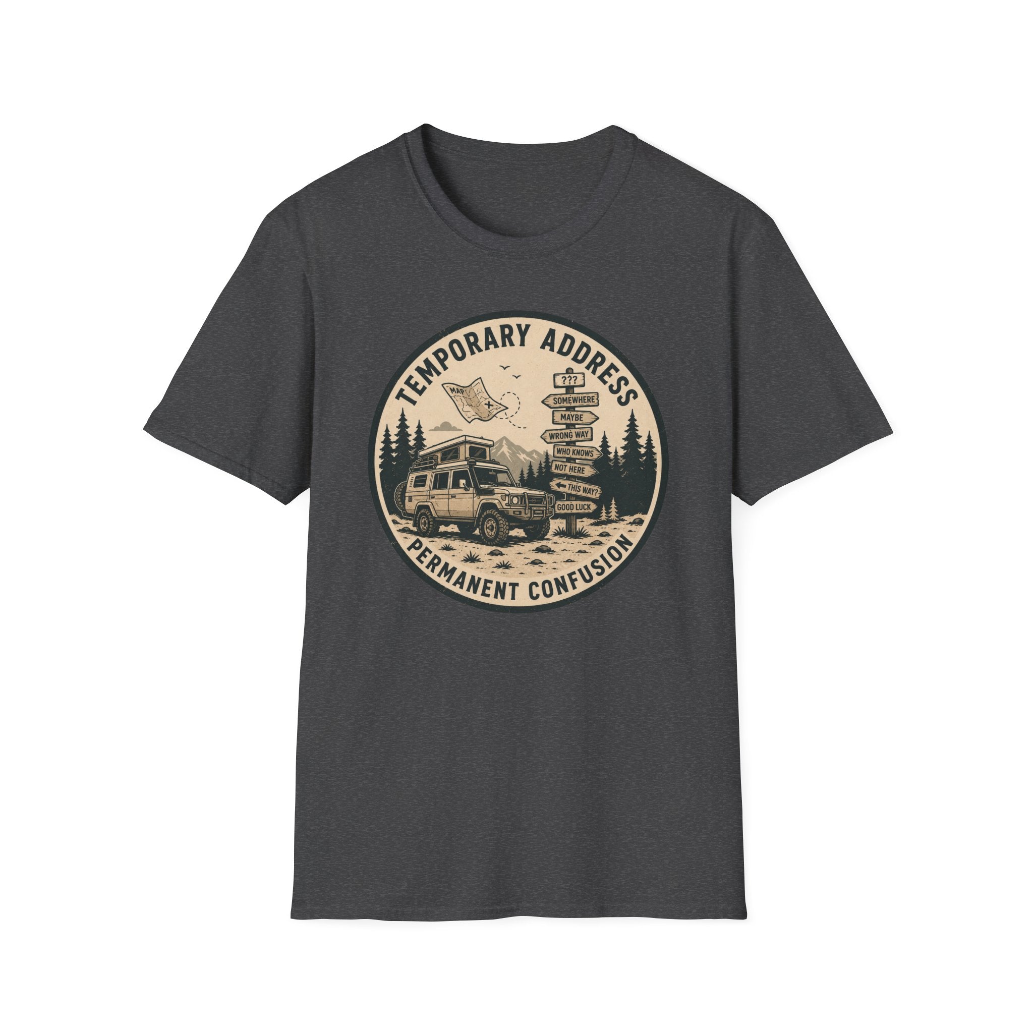 Temporary address Permanent confusion T-Shirt