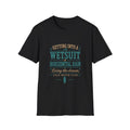 Getting into a wetsuit in horizontal rain, cold water surf T-Shirt