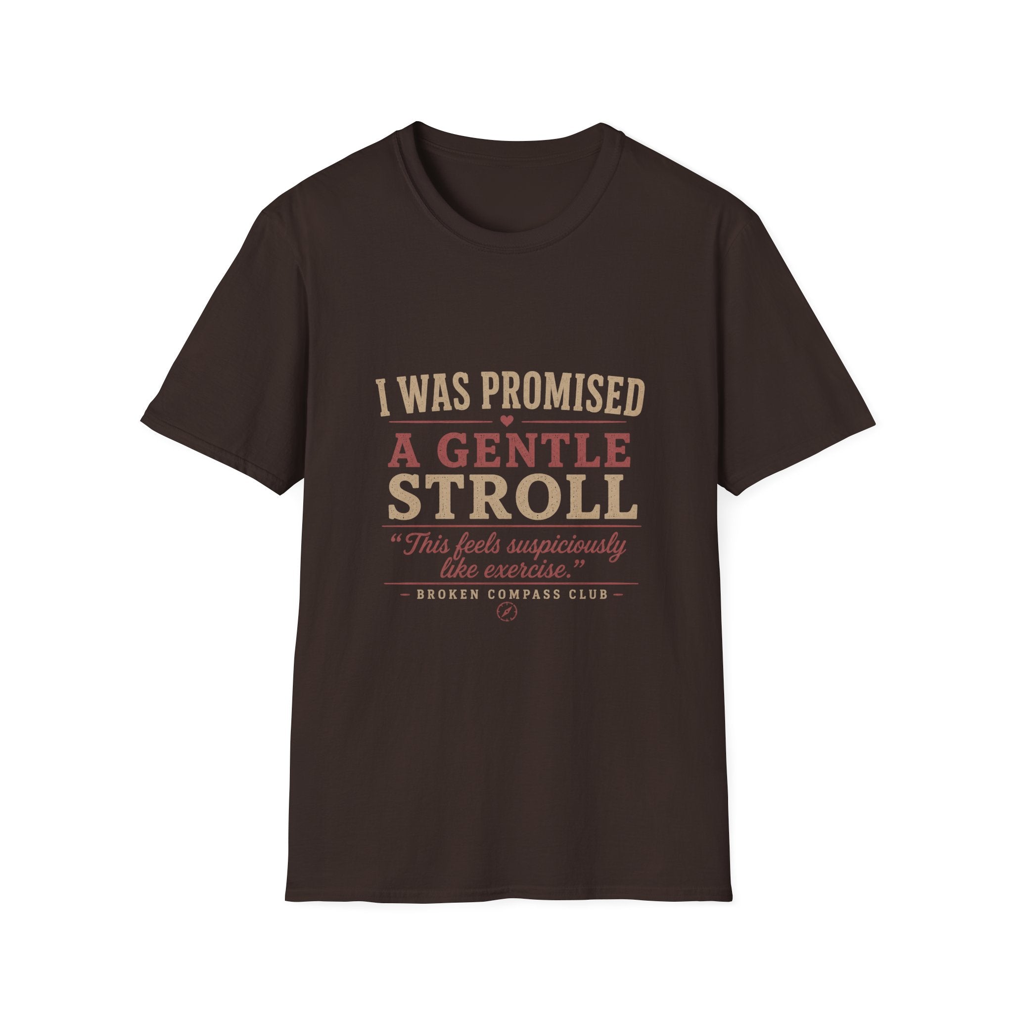 I was promised a gentle stroll hiking T-Shirt