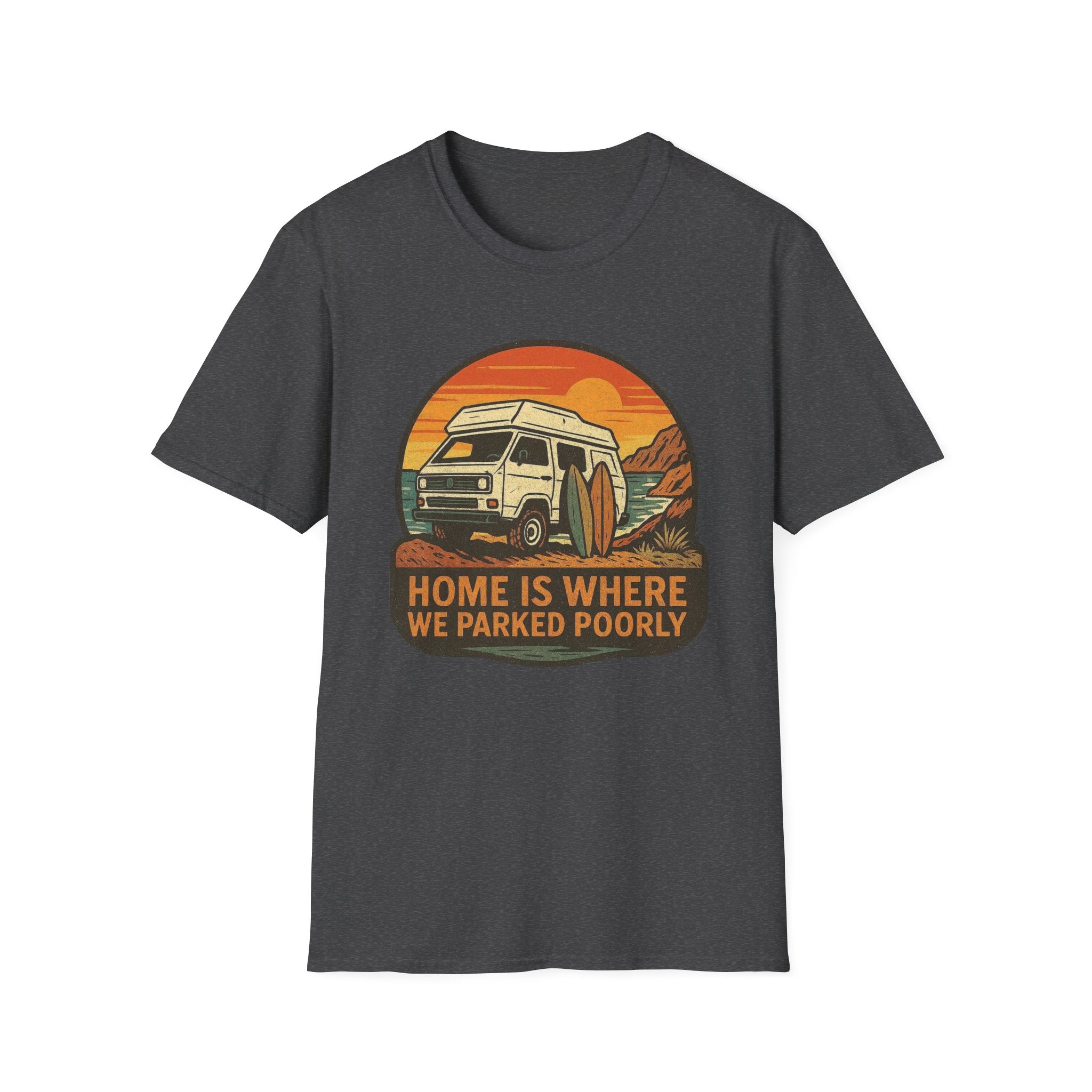 Home is where we parked poorly 2 T-Shirt