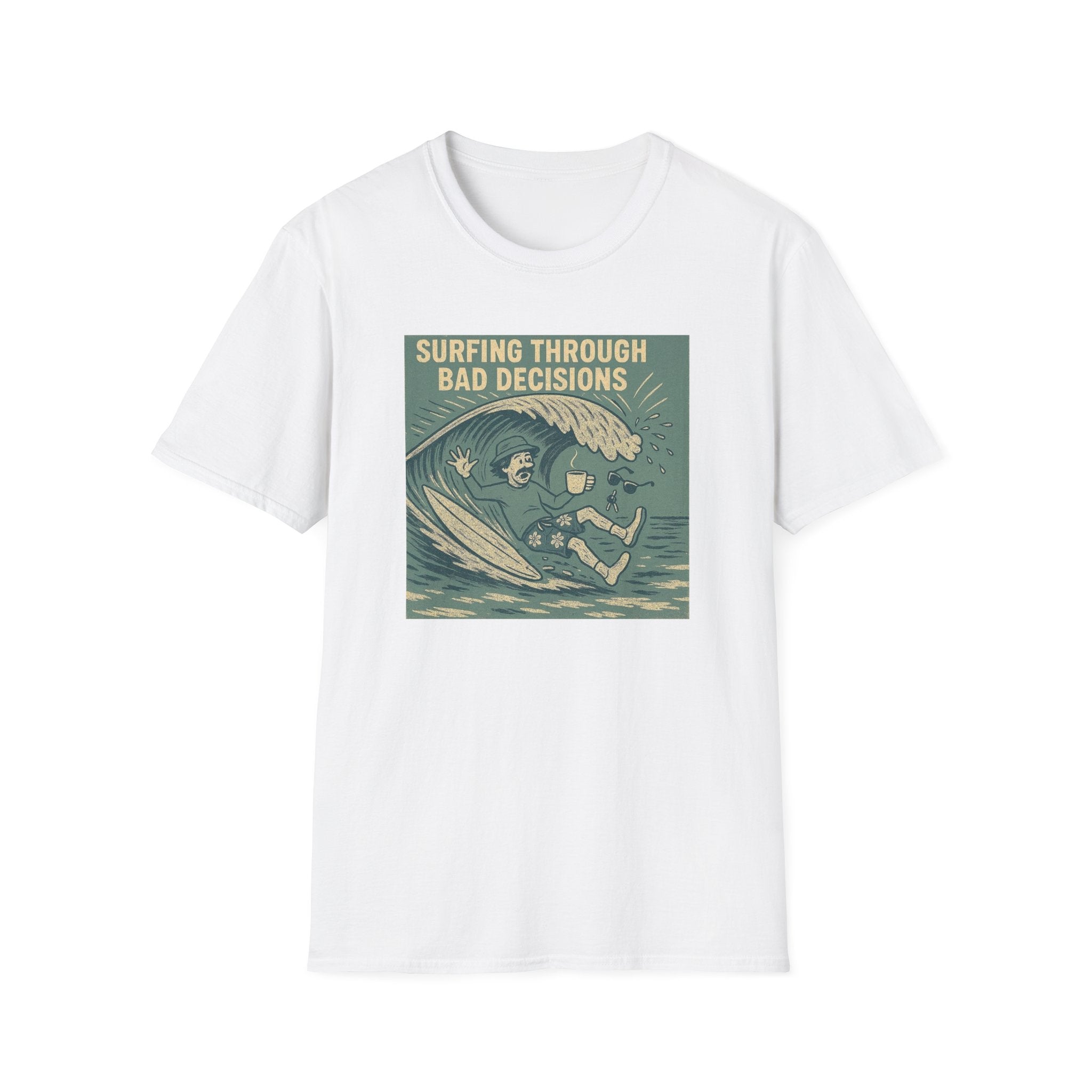 Surfing through bad decisions T-Shirt