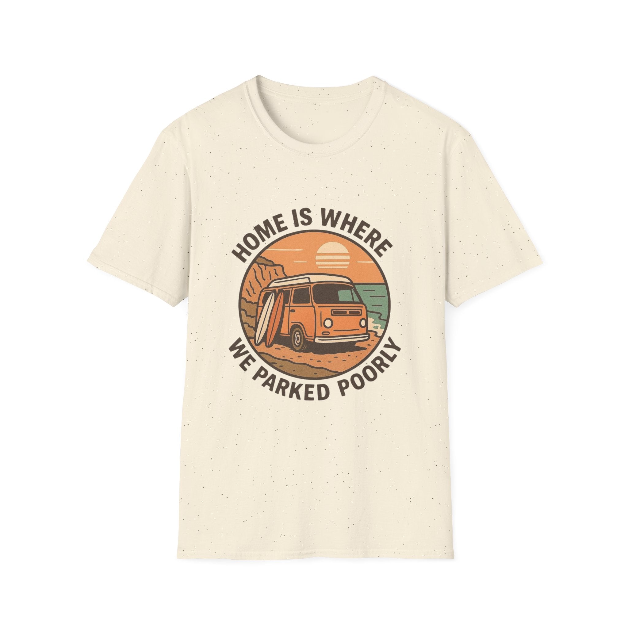 Home is where we parked poorly T-Shirt