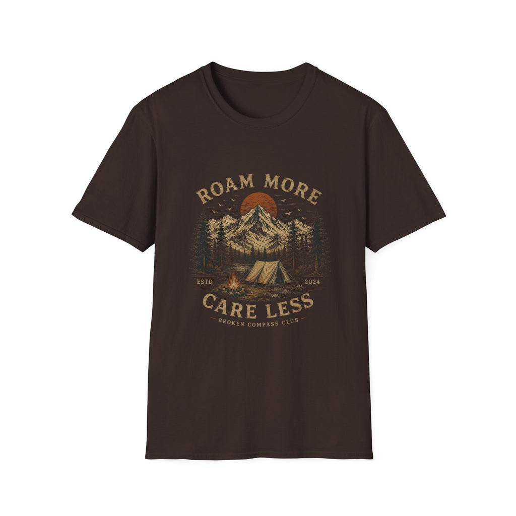 Roam More Care Less T-Shirt