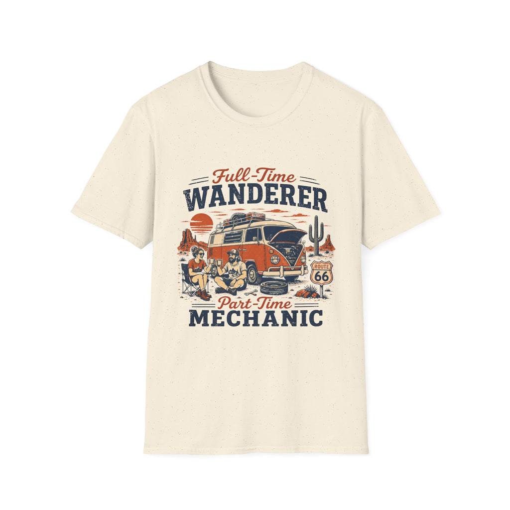 Full time wanderer part time mechanic T-Shirt