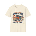 Full time wanderer part time mechanic T-Shirt
