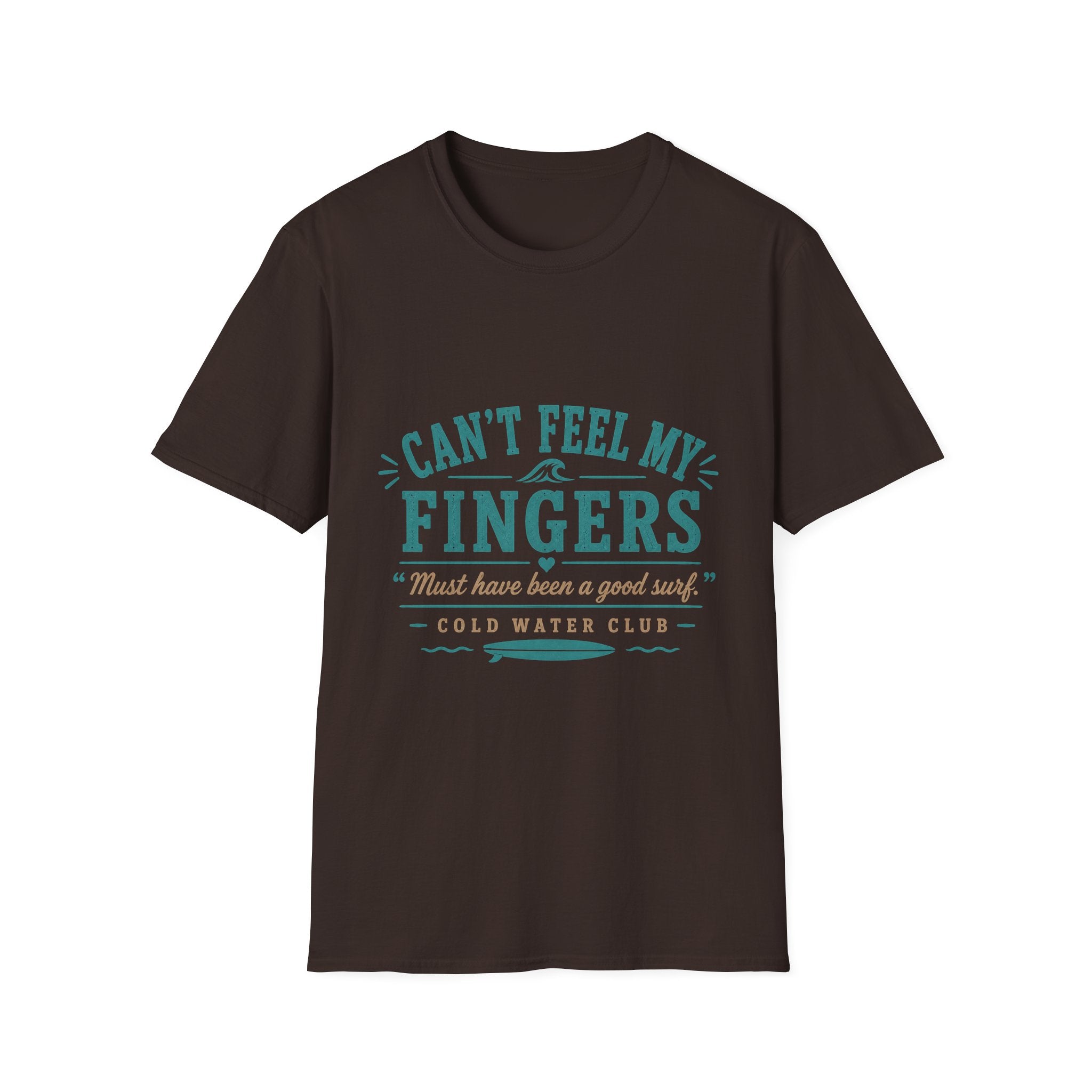 Can't feel my fingers coldwater surf T-Shirt