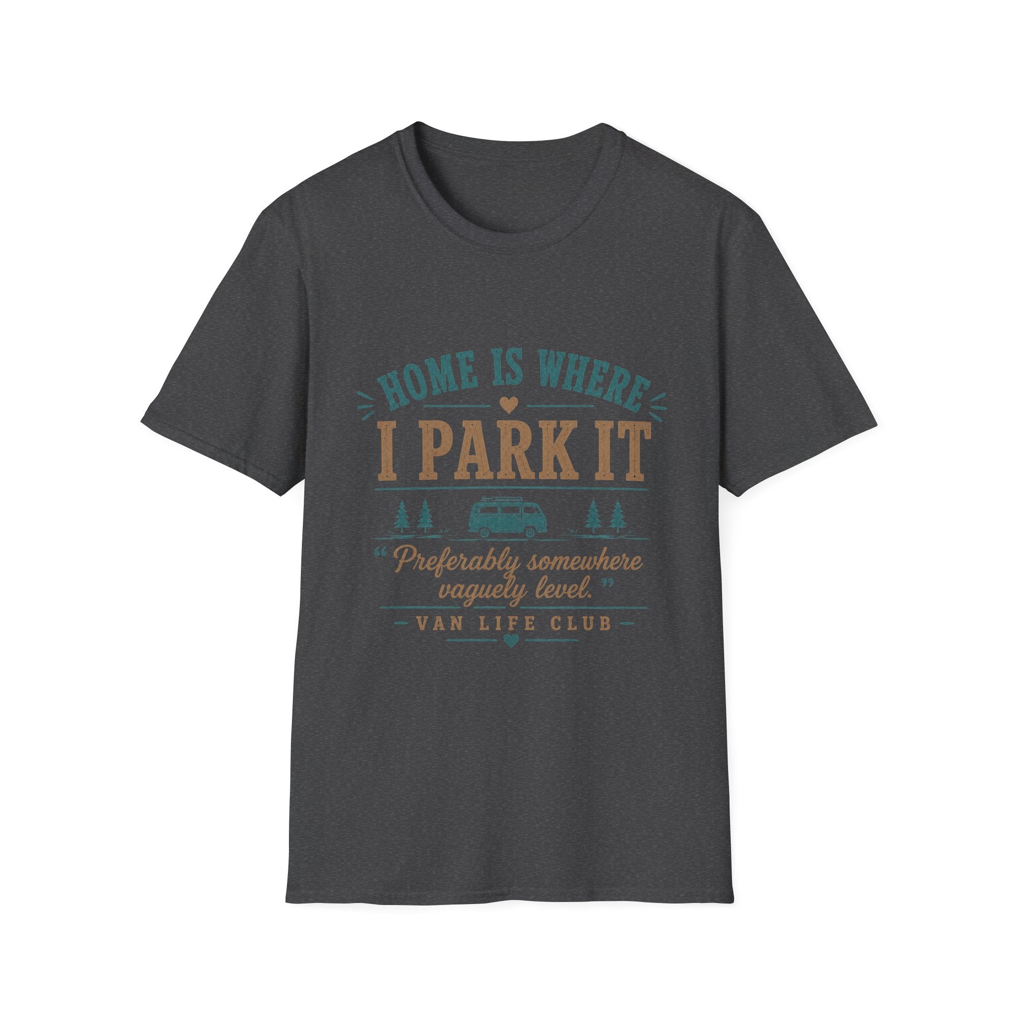 Home is where I park it T-Shirt