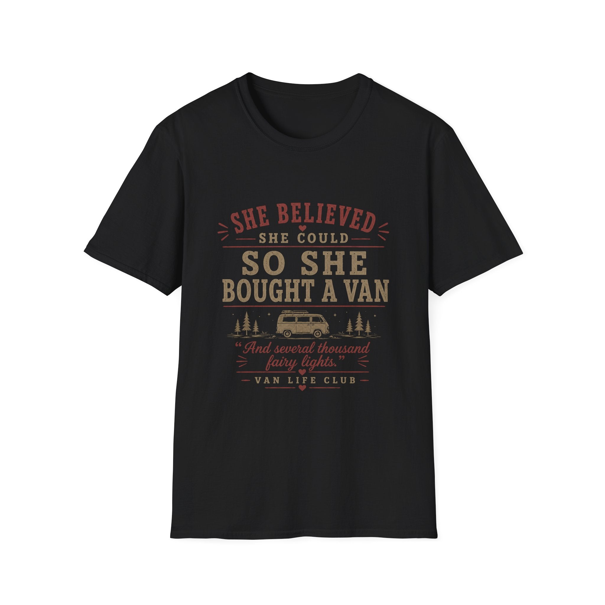 She believed she could, so she bought a van funny T-Shirt