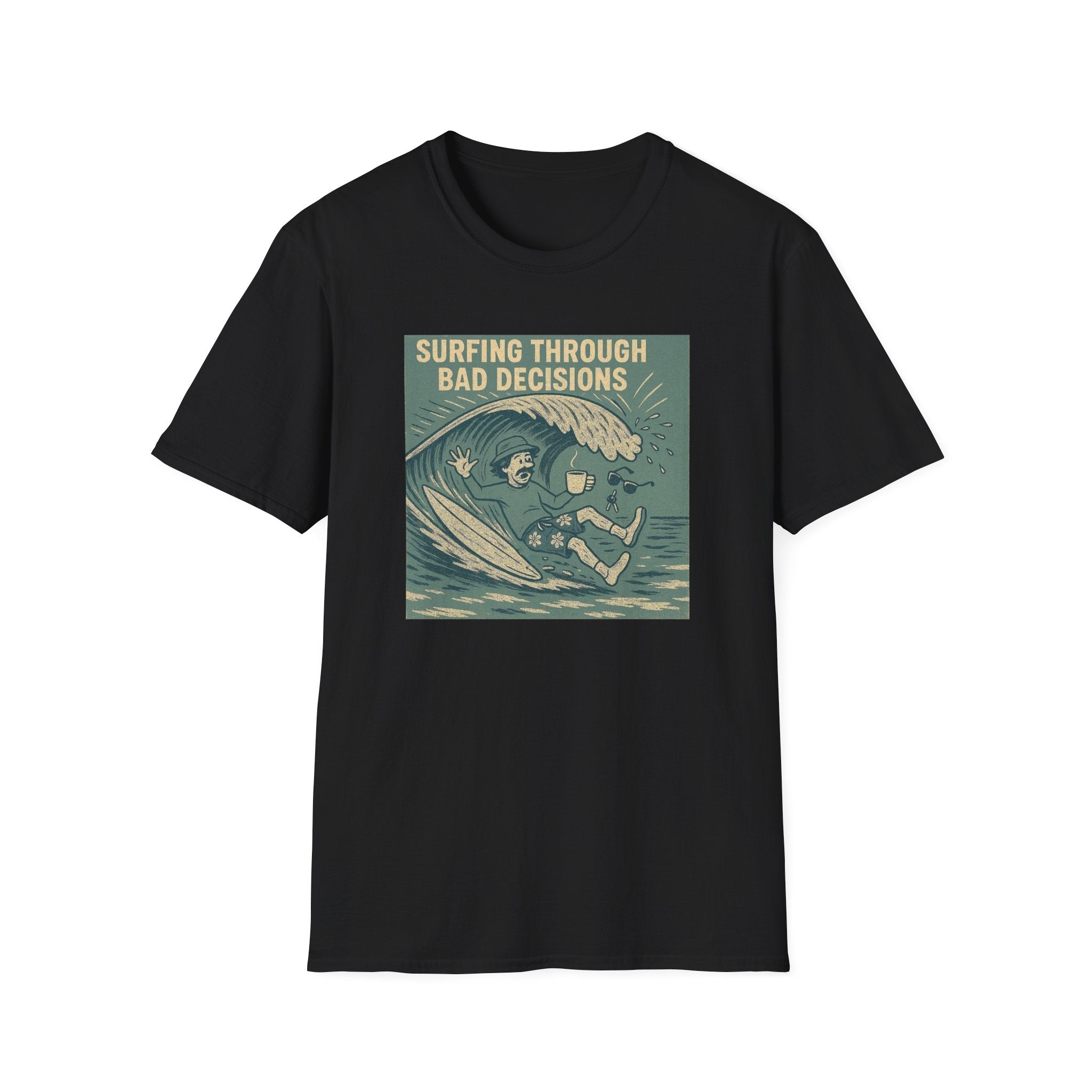 Surfing through bad decisions T-Shirt