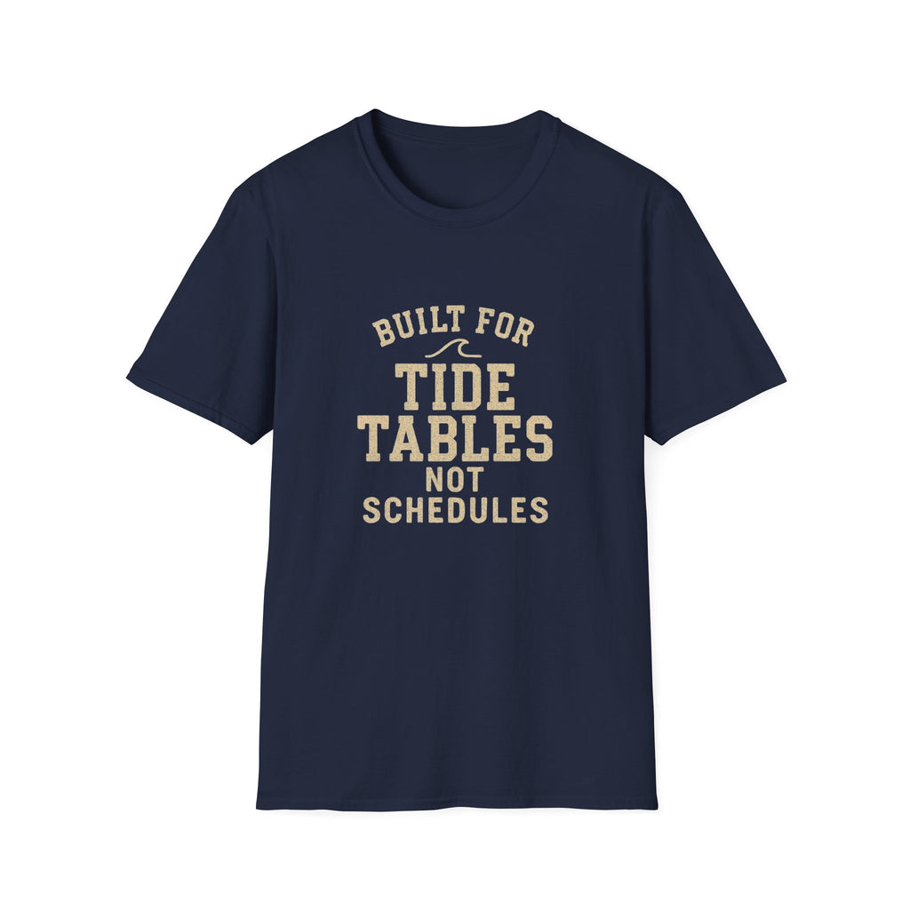 Tide Tables Not Schedules Tee