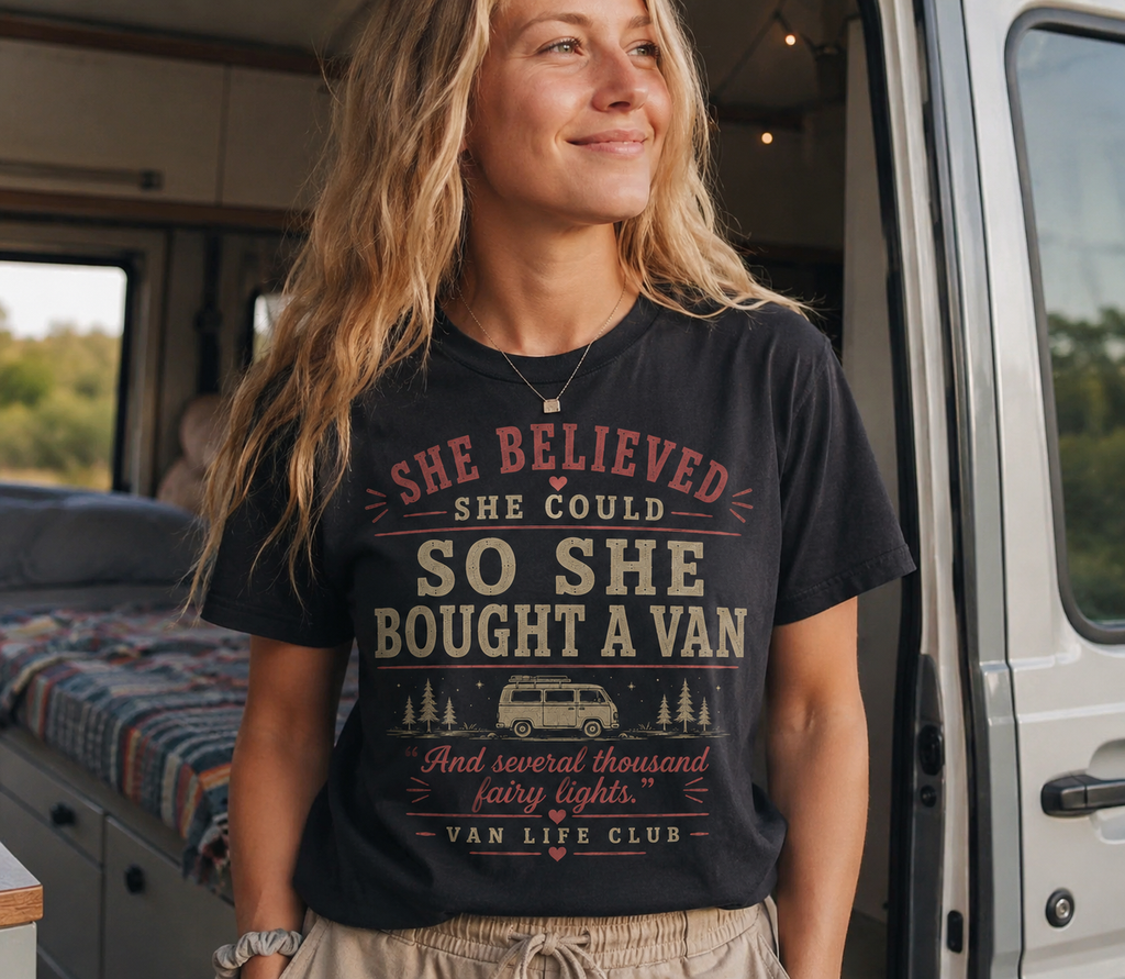 She believed she could, so she bought a van funny T-Shirt