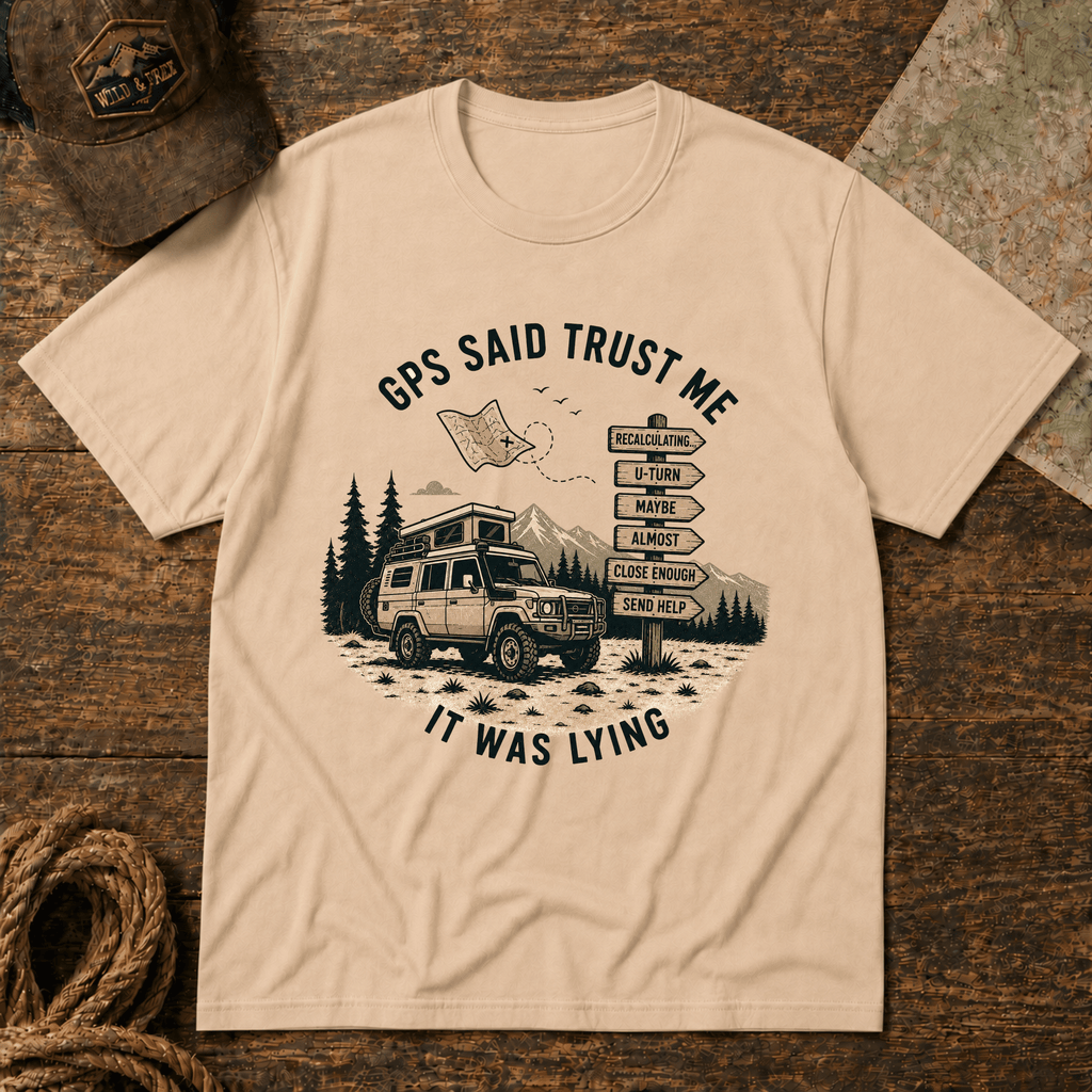 GPS said trust me T-Shirt