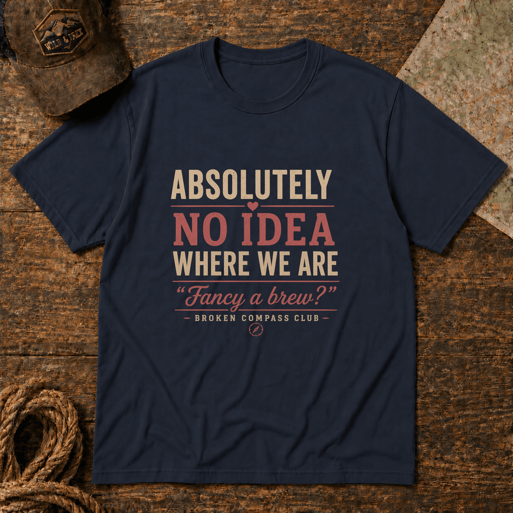 Absolutely no idea where we are, fancy a brew T-Shirt