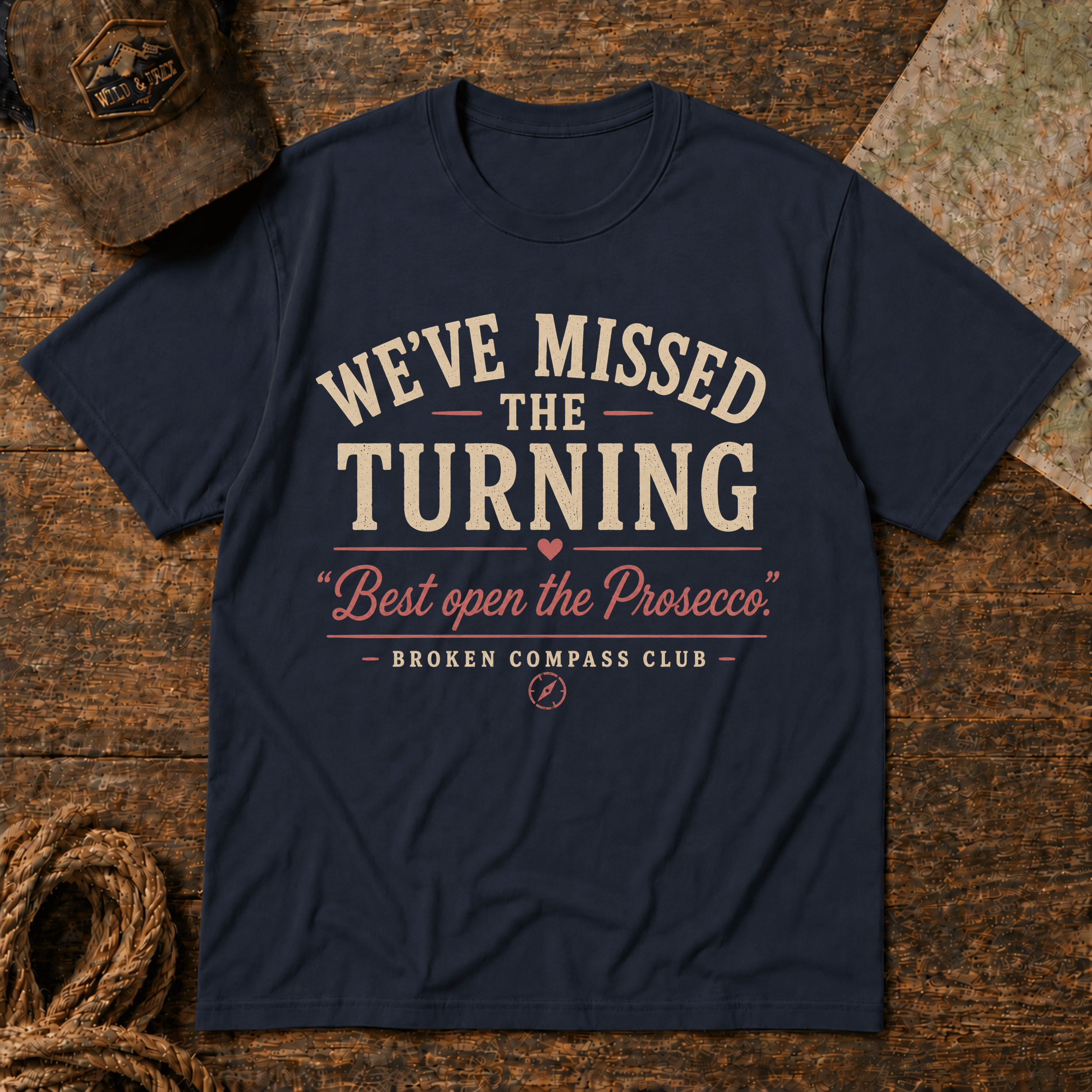 We've missed the turning, best open the prosecco Adventure T-Shirt