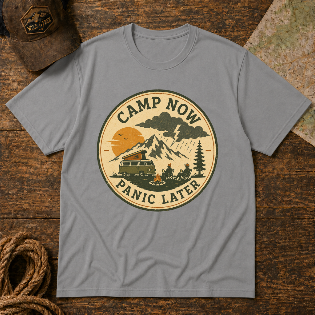 Camp Now Panic LaterT-Shirt